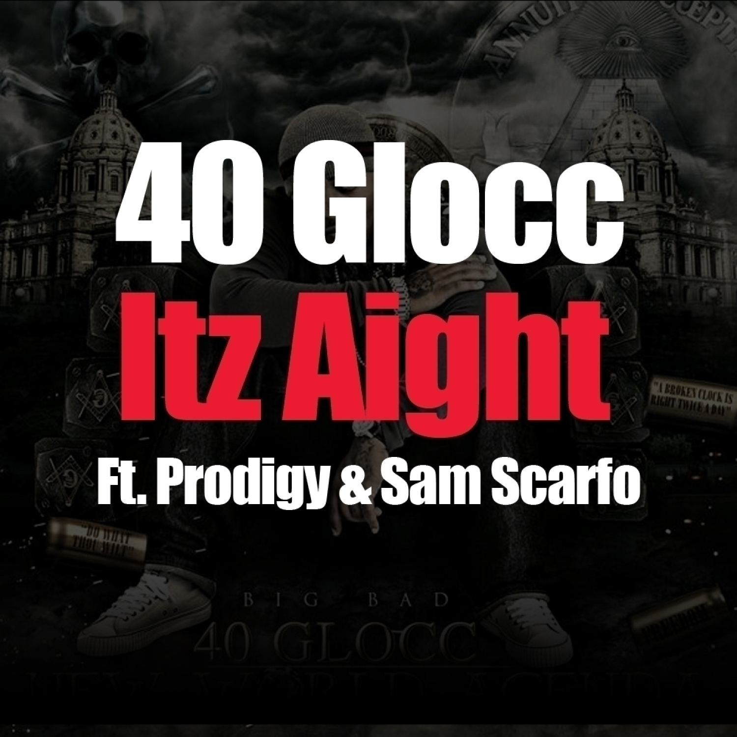 Itz Aight (feat. Prodigy & Sam Scarfo) - Single