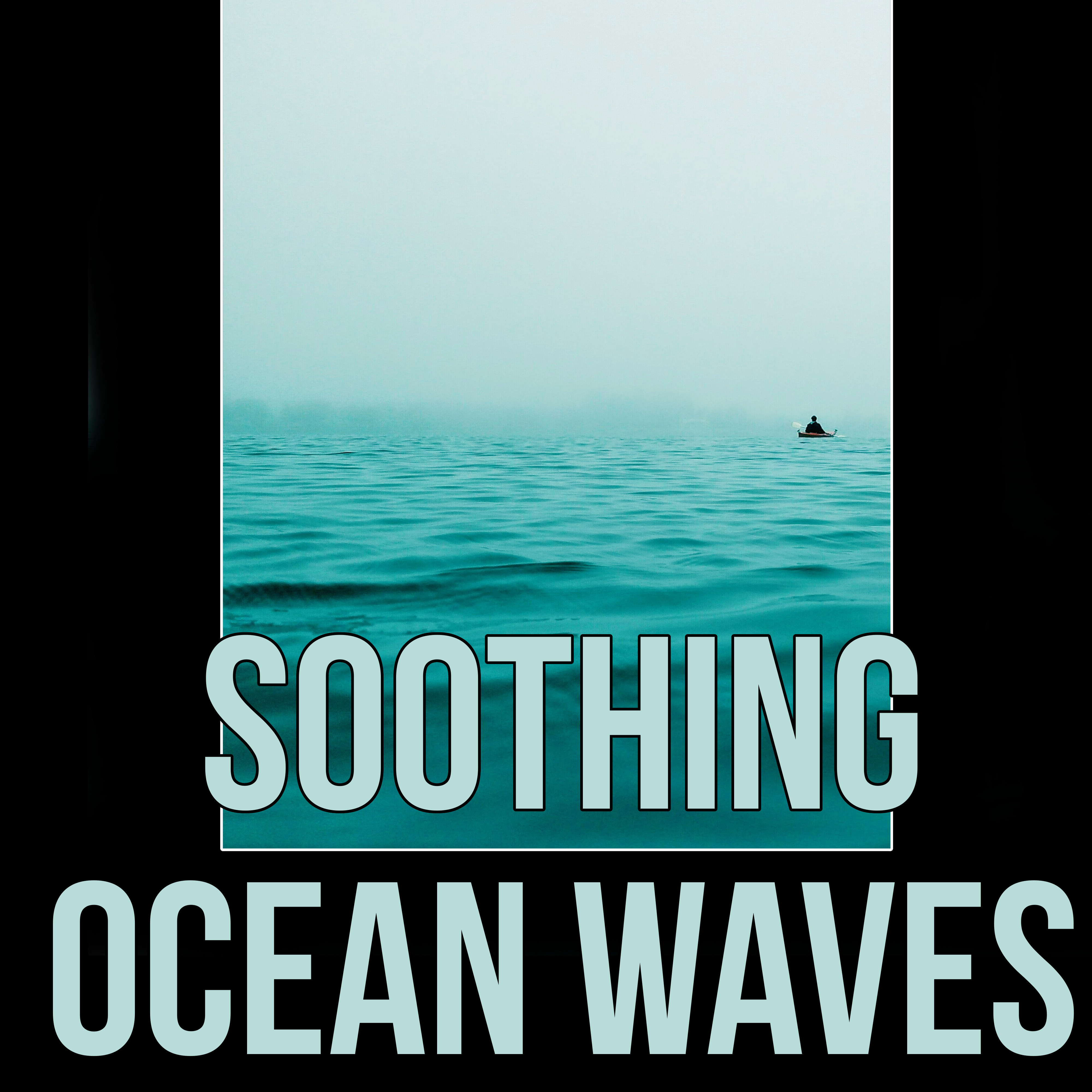 Soothing Ocean Waves - Therapeutic Massage, Music for Healing Through Sound and Touch, Day Spa and Relaxation