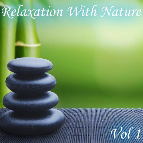 "Relaxation With Nature, Vol. 1"