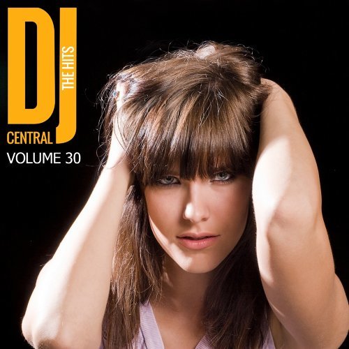 "DJ Central - The Hits, Vol. 30"