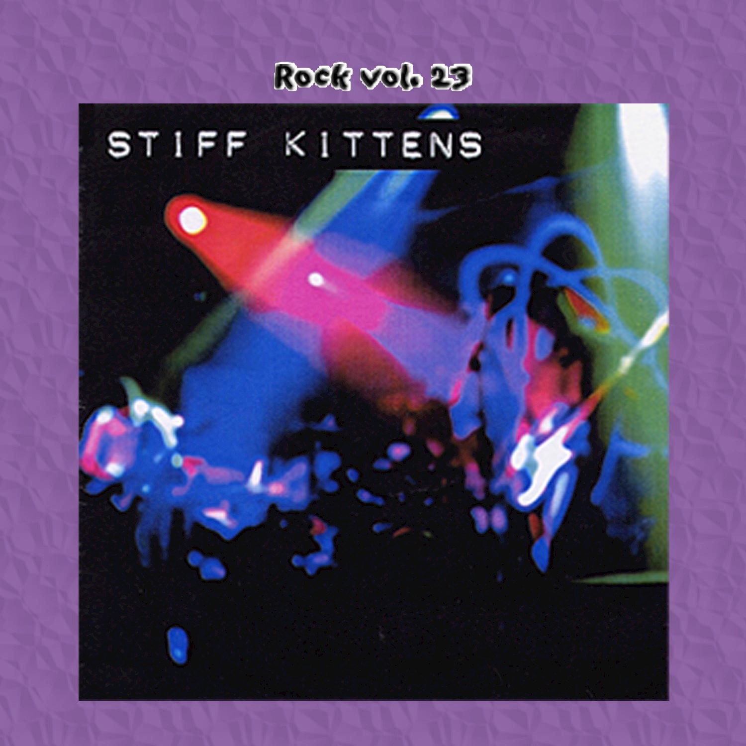 Rock Vol. 23: Stiff Kittens