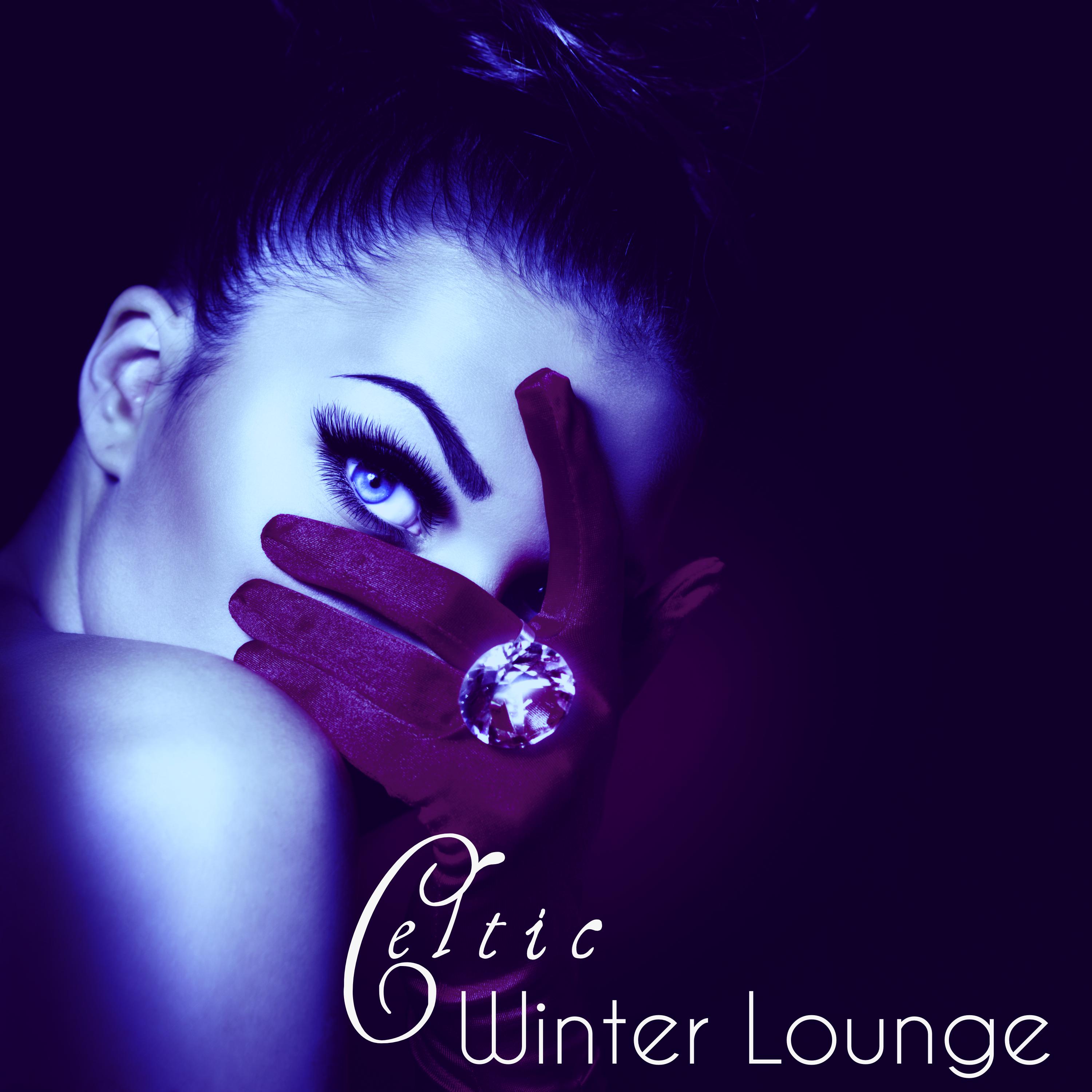 Celtic Winter Lounge  Winter Solstice Endless Love Sensual Night Tantric  Soundtrack