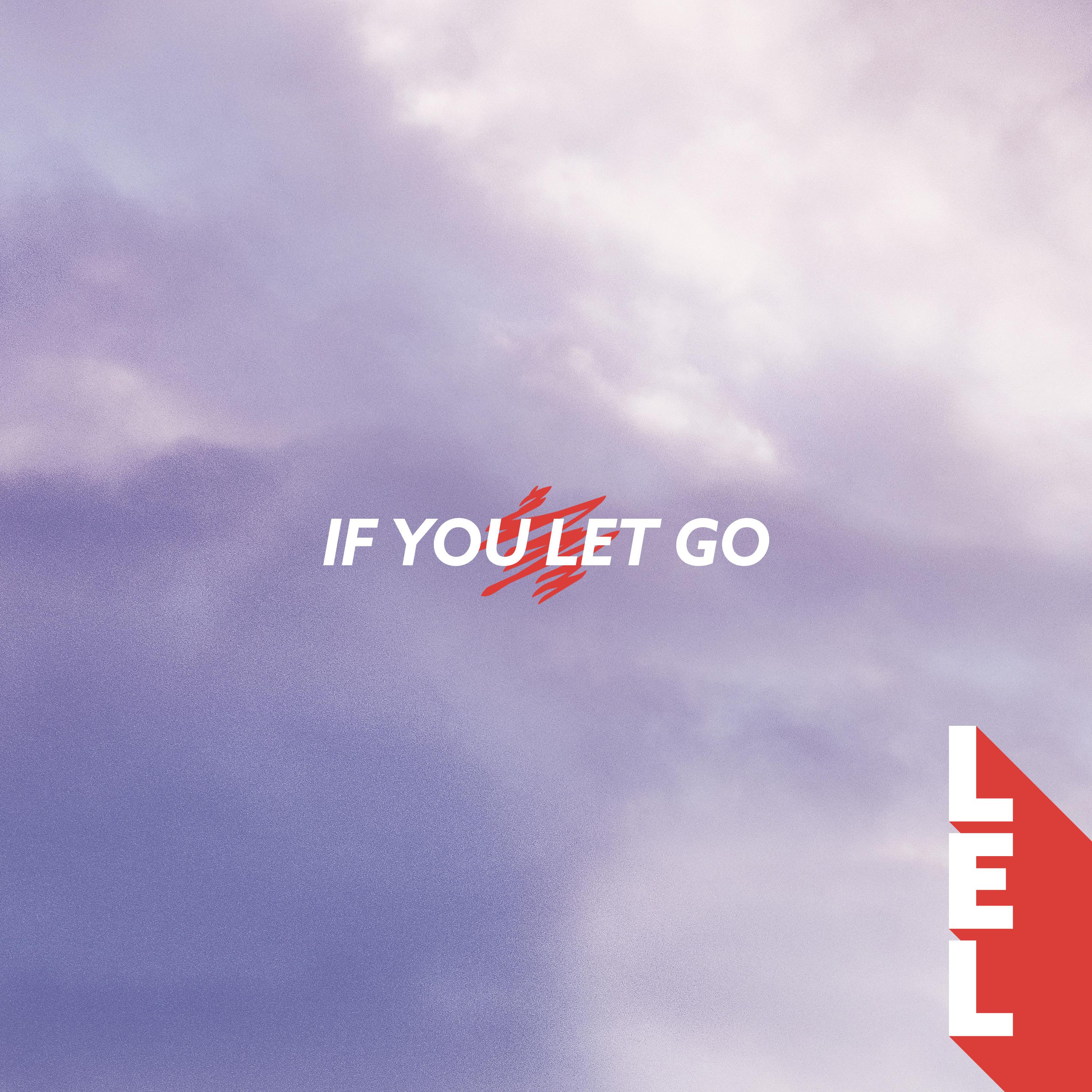 If You Let Go