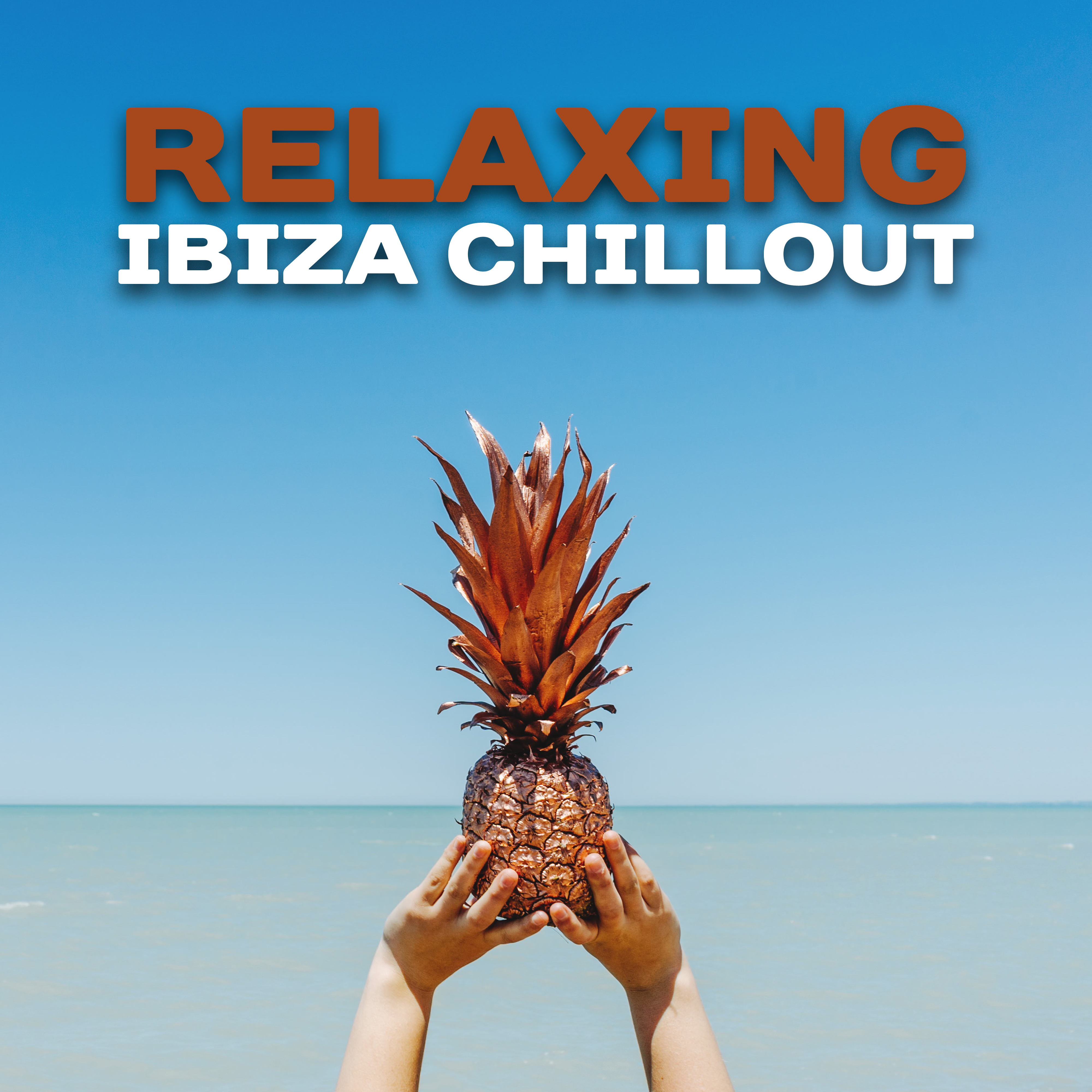 Relaxing Ibiza Chillout  Soft Chill Out Music, Ibiza Relaxation, Summer Rest, Beach Lounge