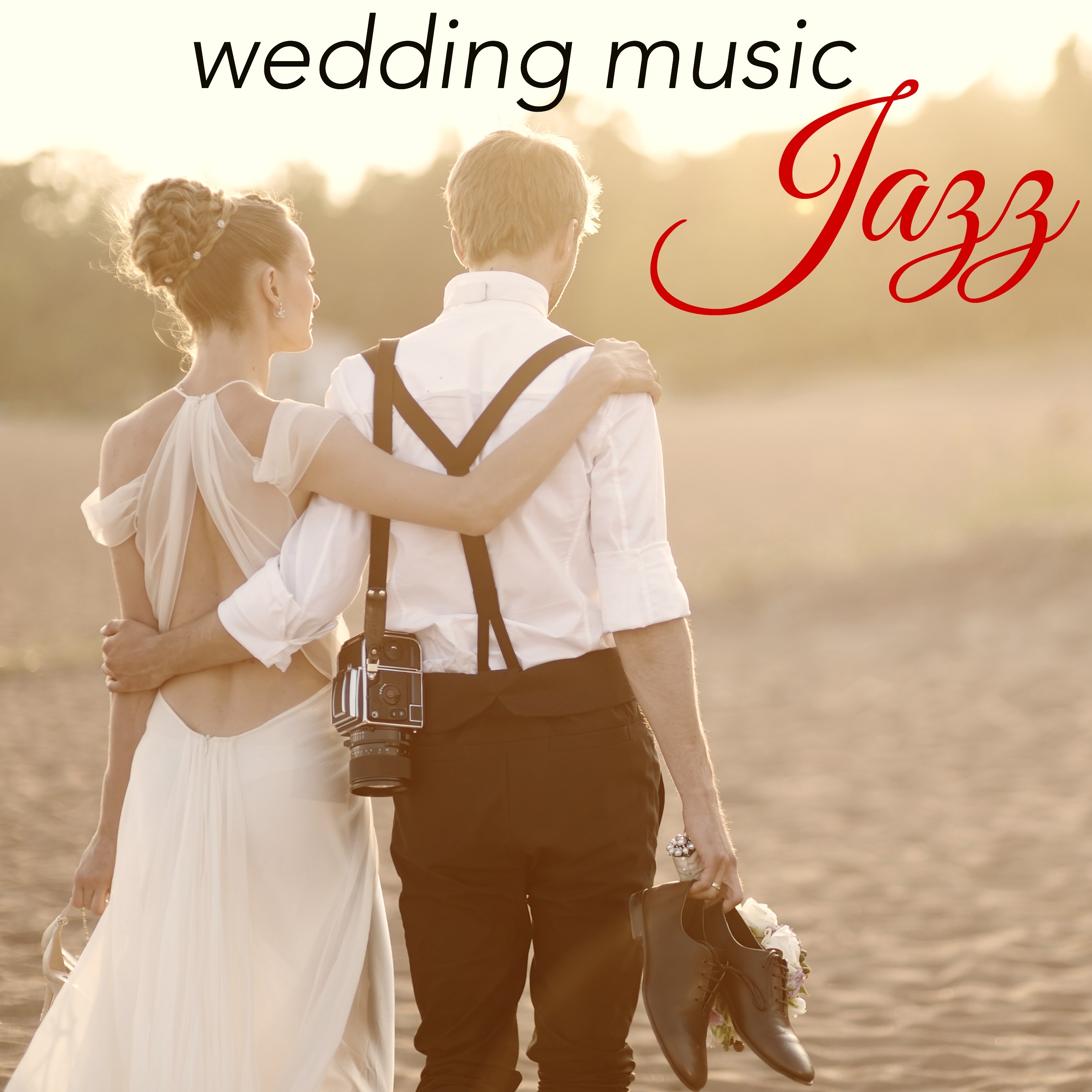Jazz Wedding Music  Smooth Jazz  Soft Chill Out Music for Wedding Parties