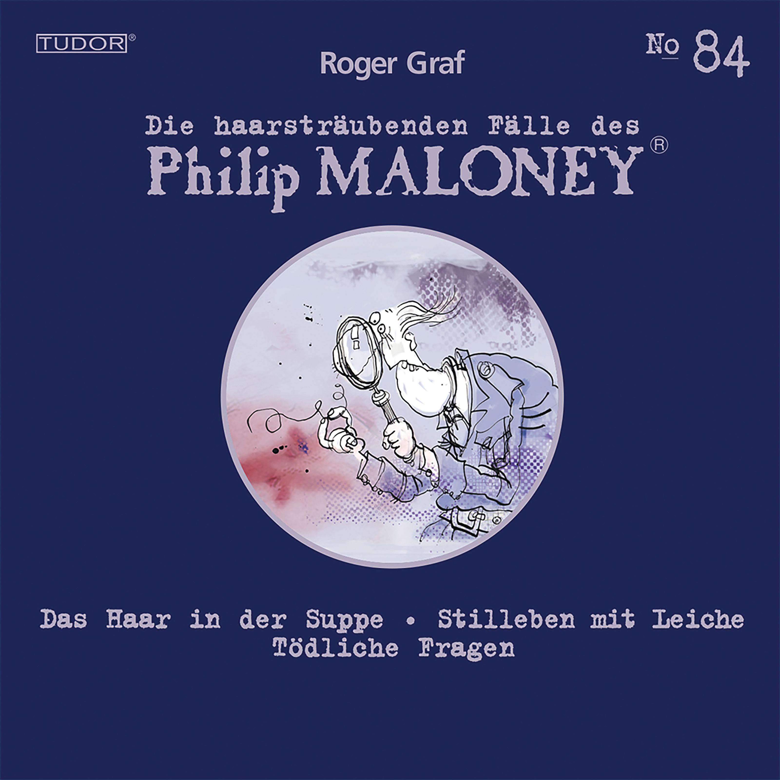 Die haarstr ubenden F lle des Philip Maloney, Vol. 84