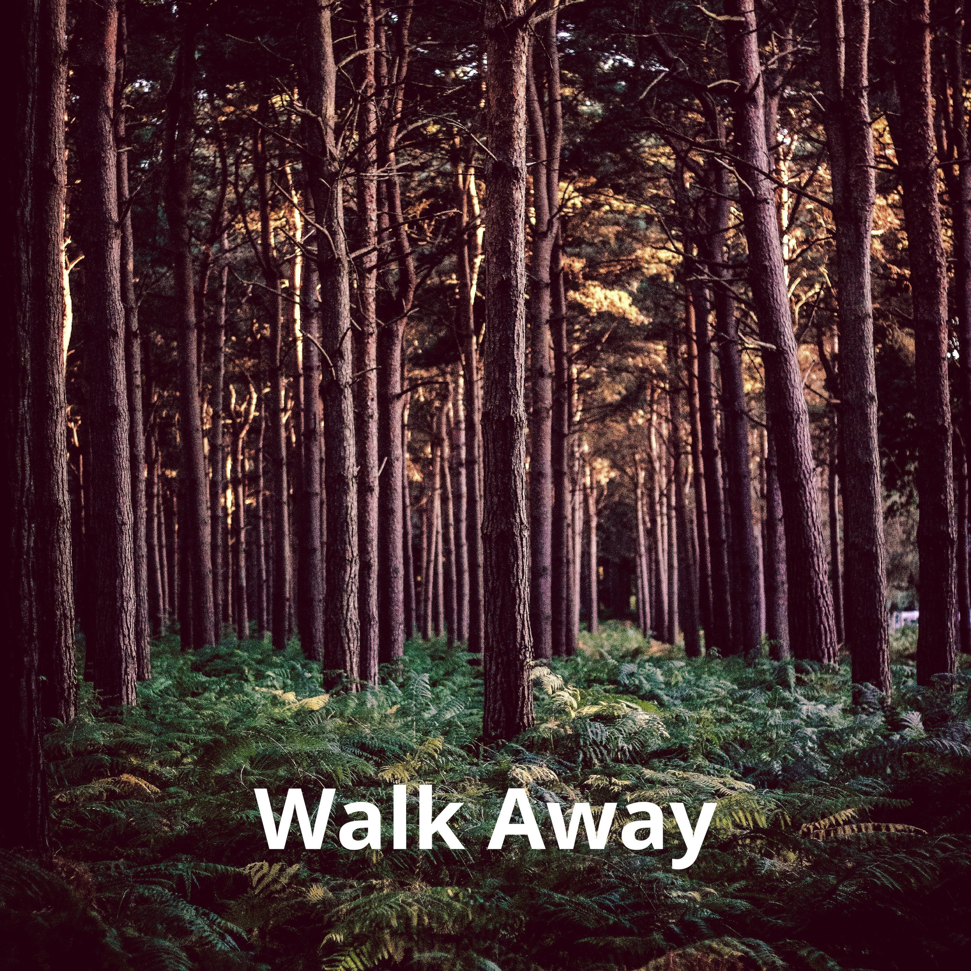 Walk Away