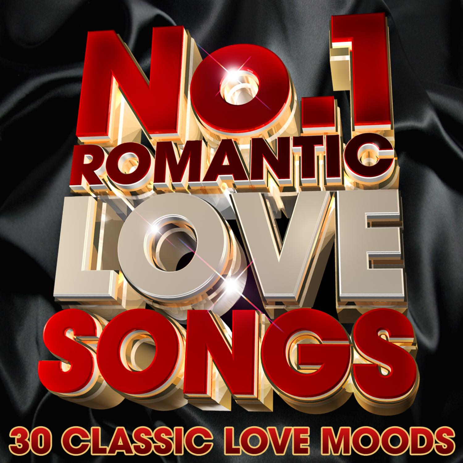 No 1 Romantic Love Songs - Classic Love Moods (Deluxe Version)