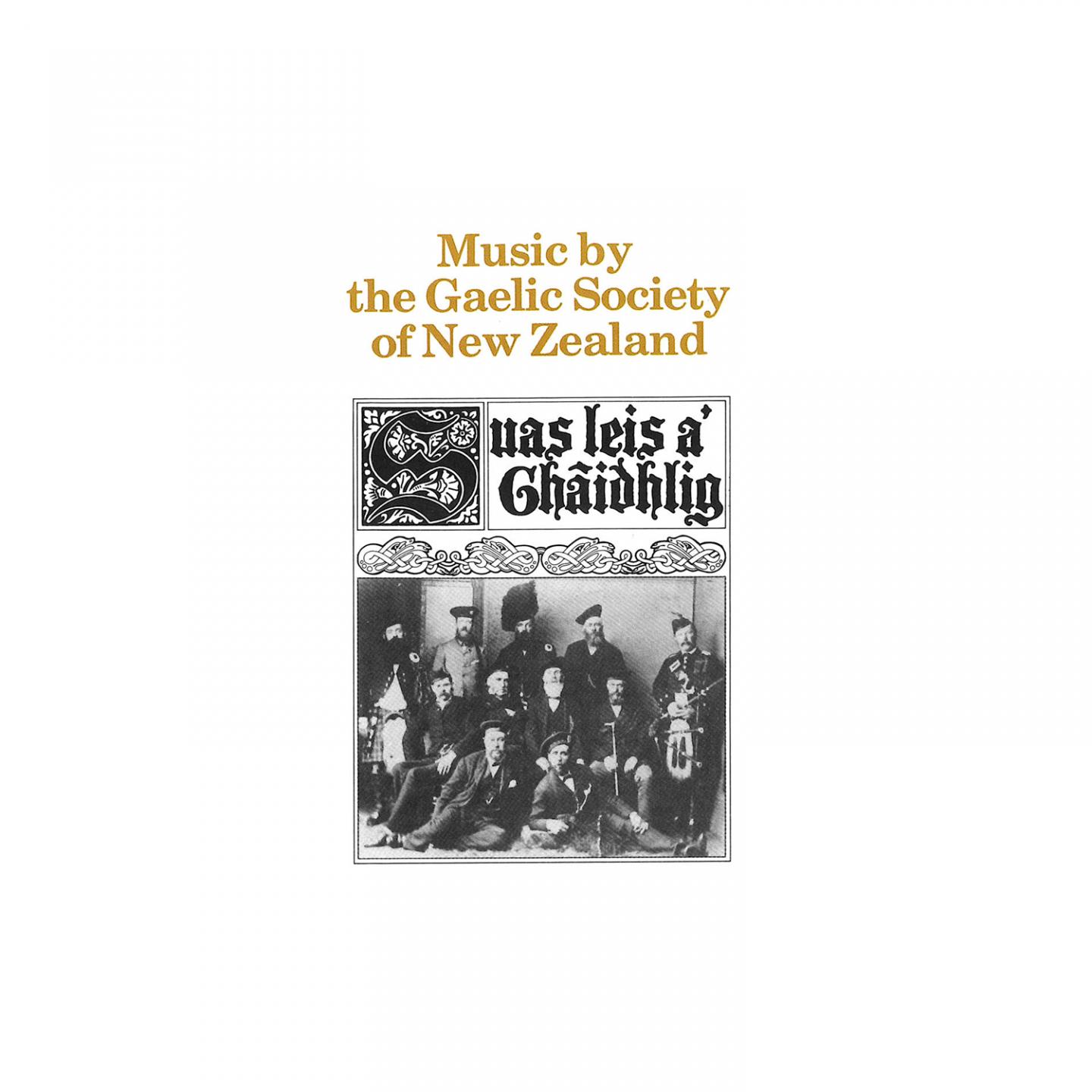 Music by the Gaelic Society of New Zealand (Suas Leis a'Chaidhlig)