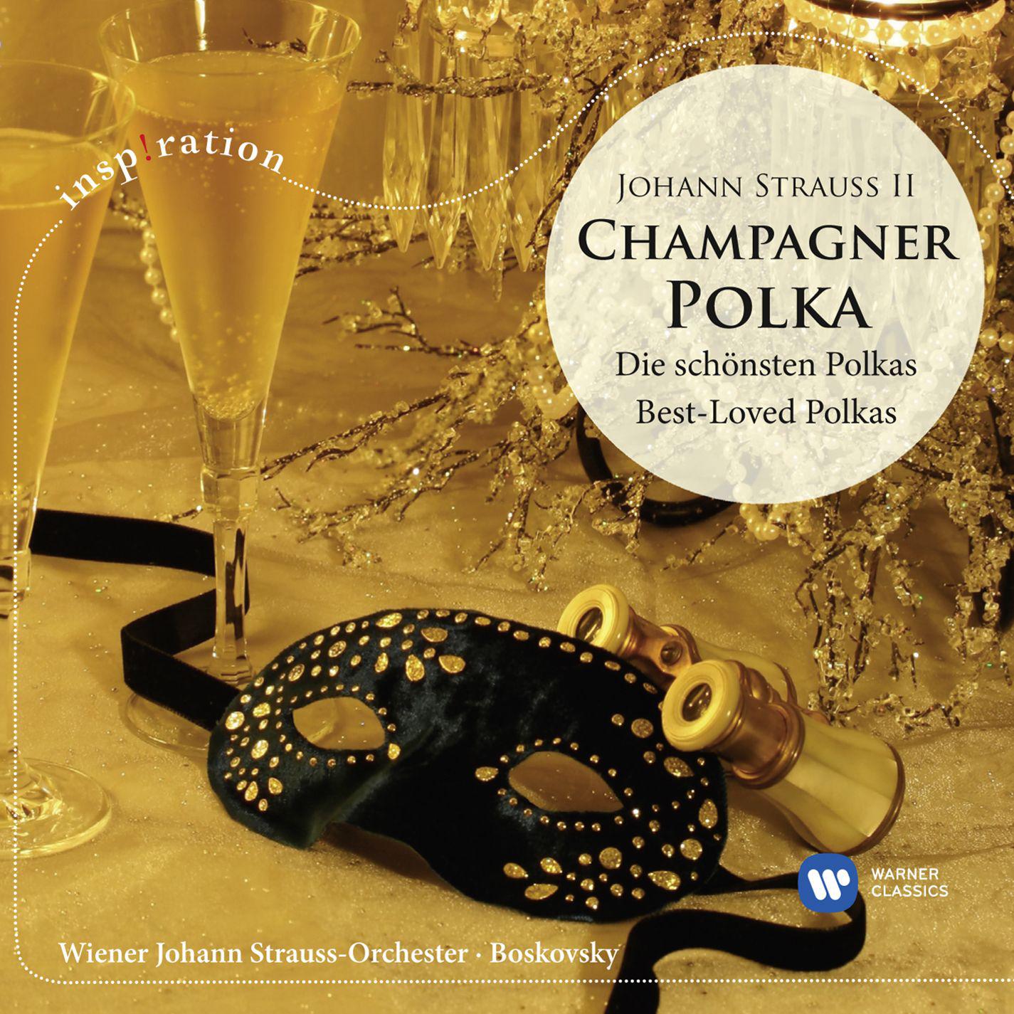 Strauss II: Champagner Polka  Die sch nsten Polkas  Best Loved Polkas