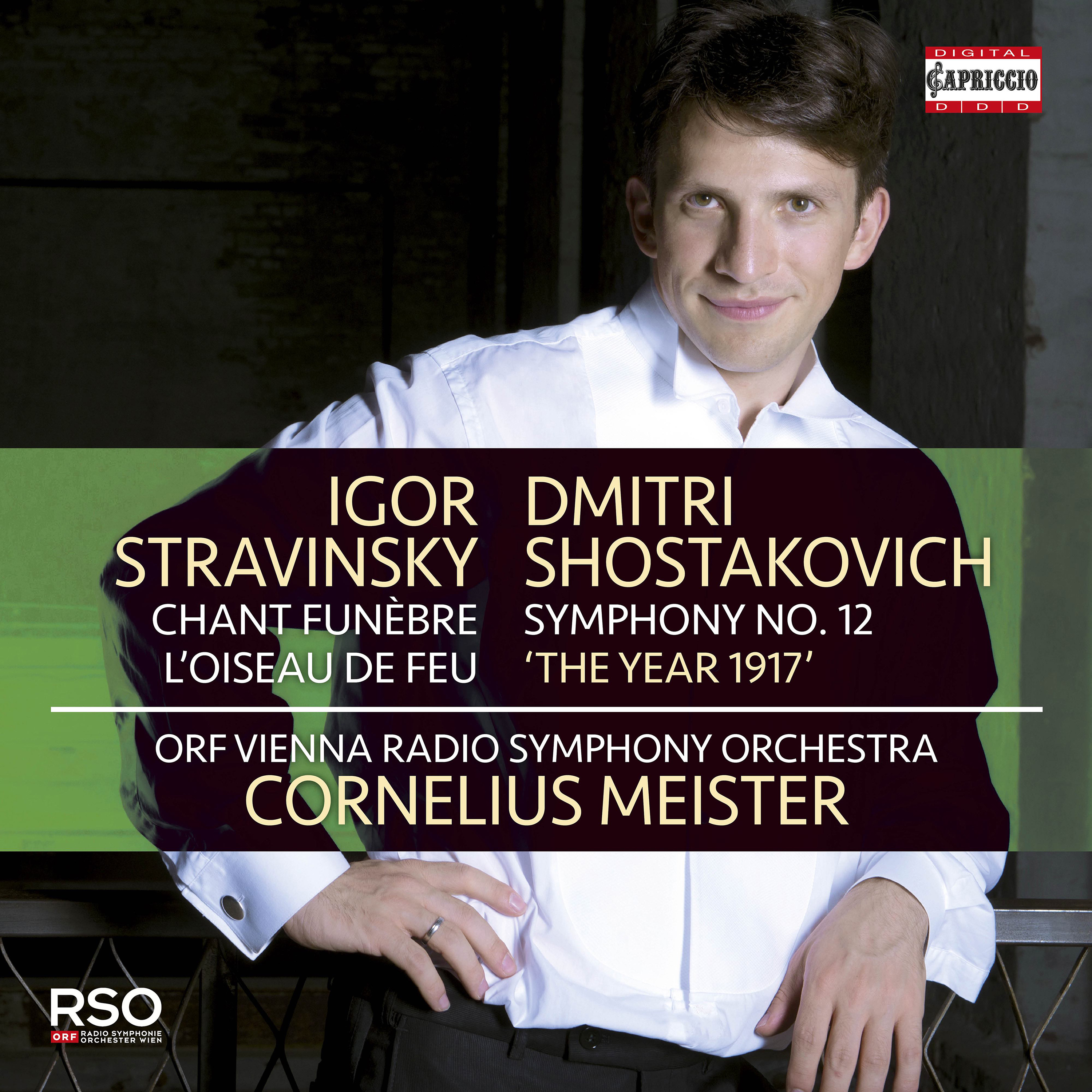 STRAVINSKY, I.: Funeral Song / The Firebird Suite / SHOSTAKOVICH, D.: Symphony No. 12, "The Year of 1917" (Vienna Radio Symphony, C. Meister)