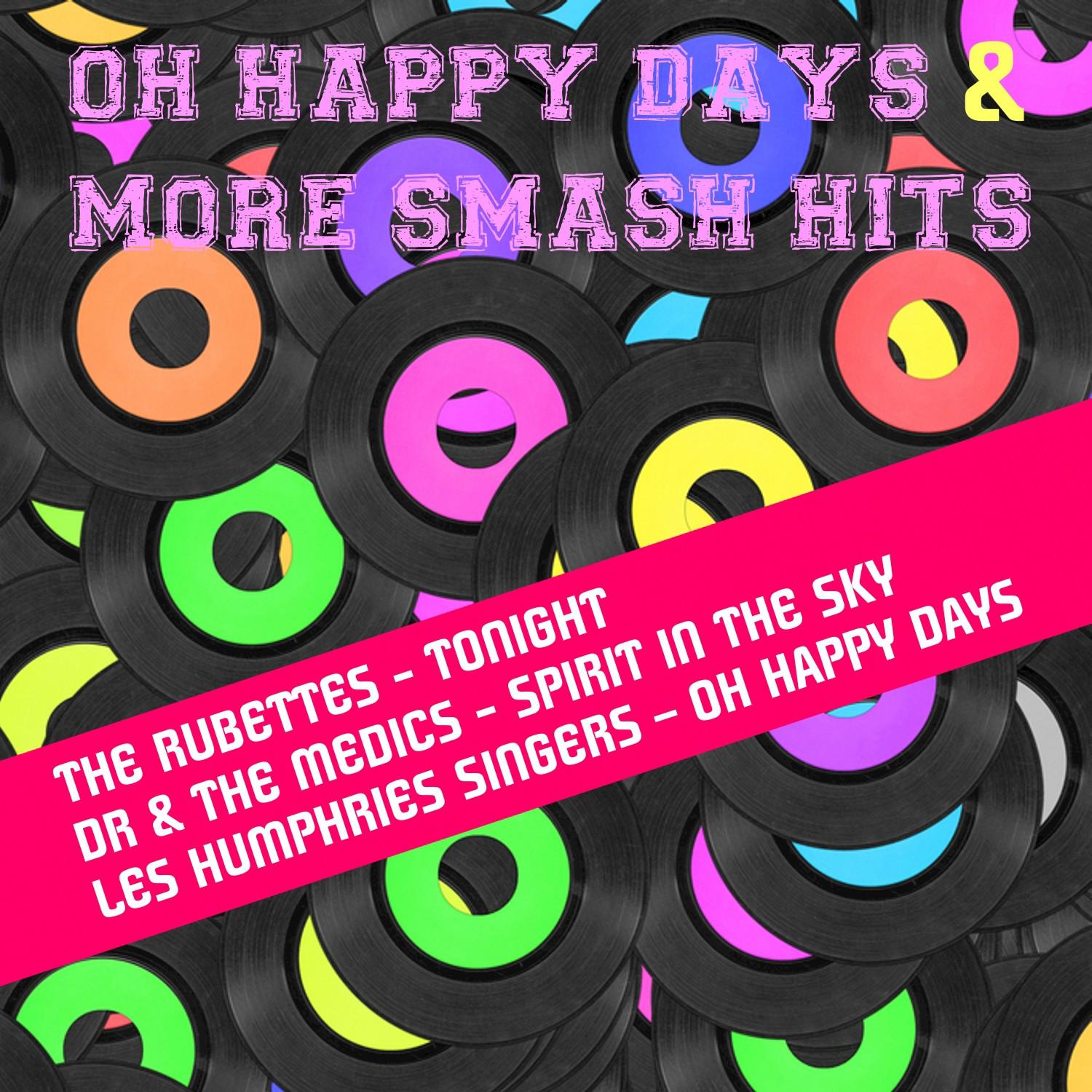 Oh Happy Days + More Smash Hits