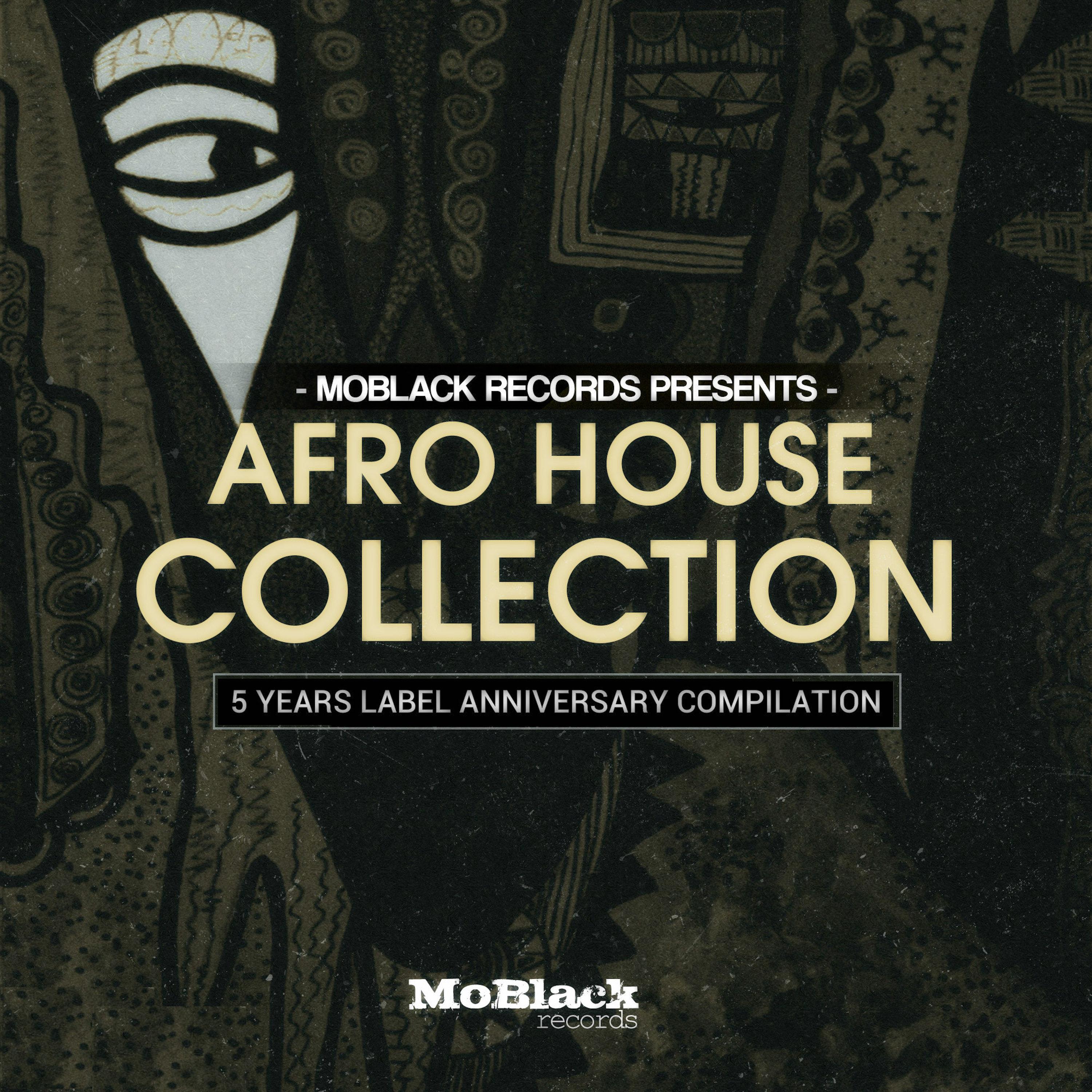 MoBlack Records presents: Afro House Collection (5 Years Label Anniversary Compilation)