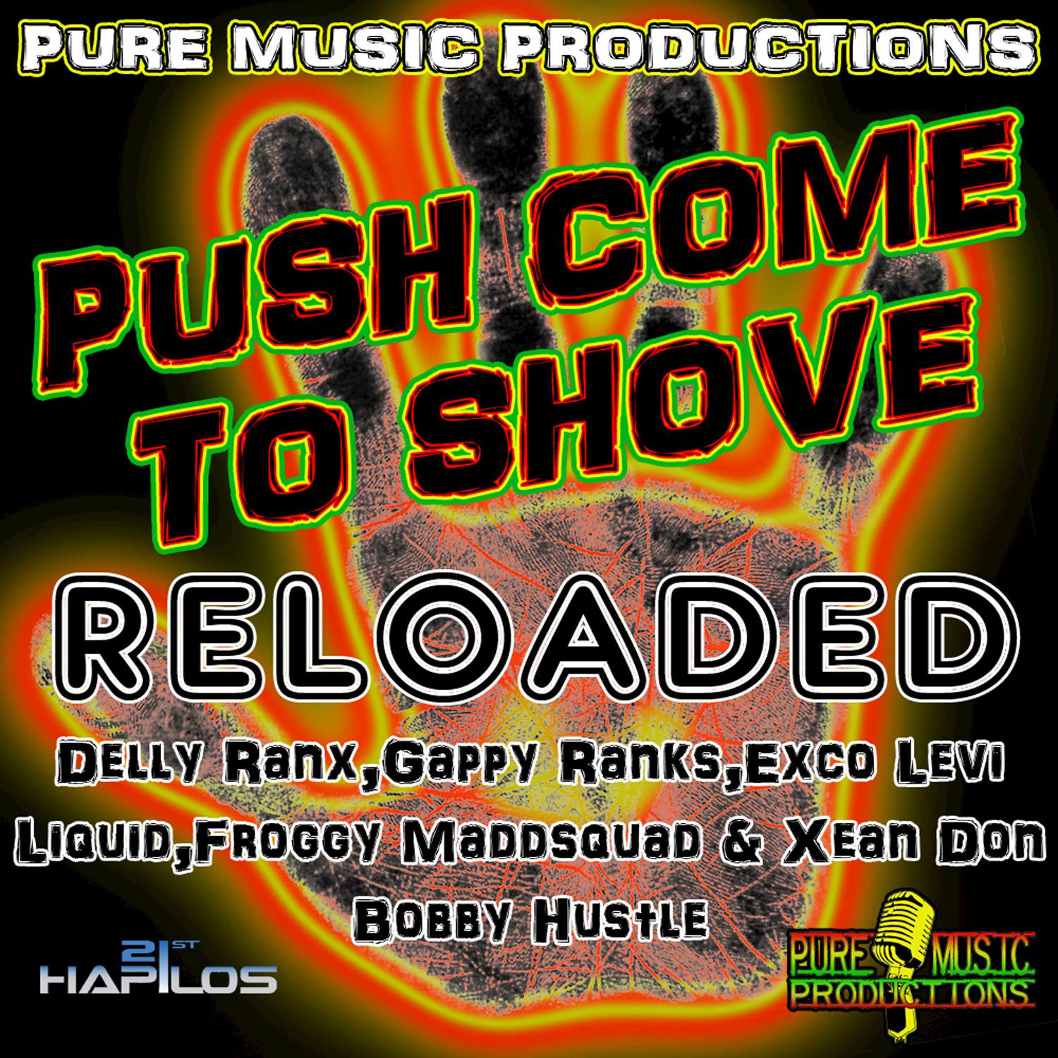 Push Come to Shove Riddim (Reloaded)