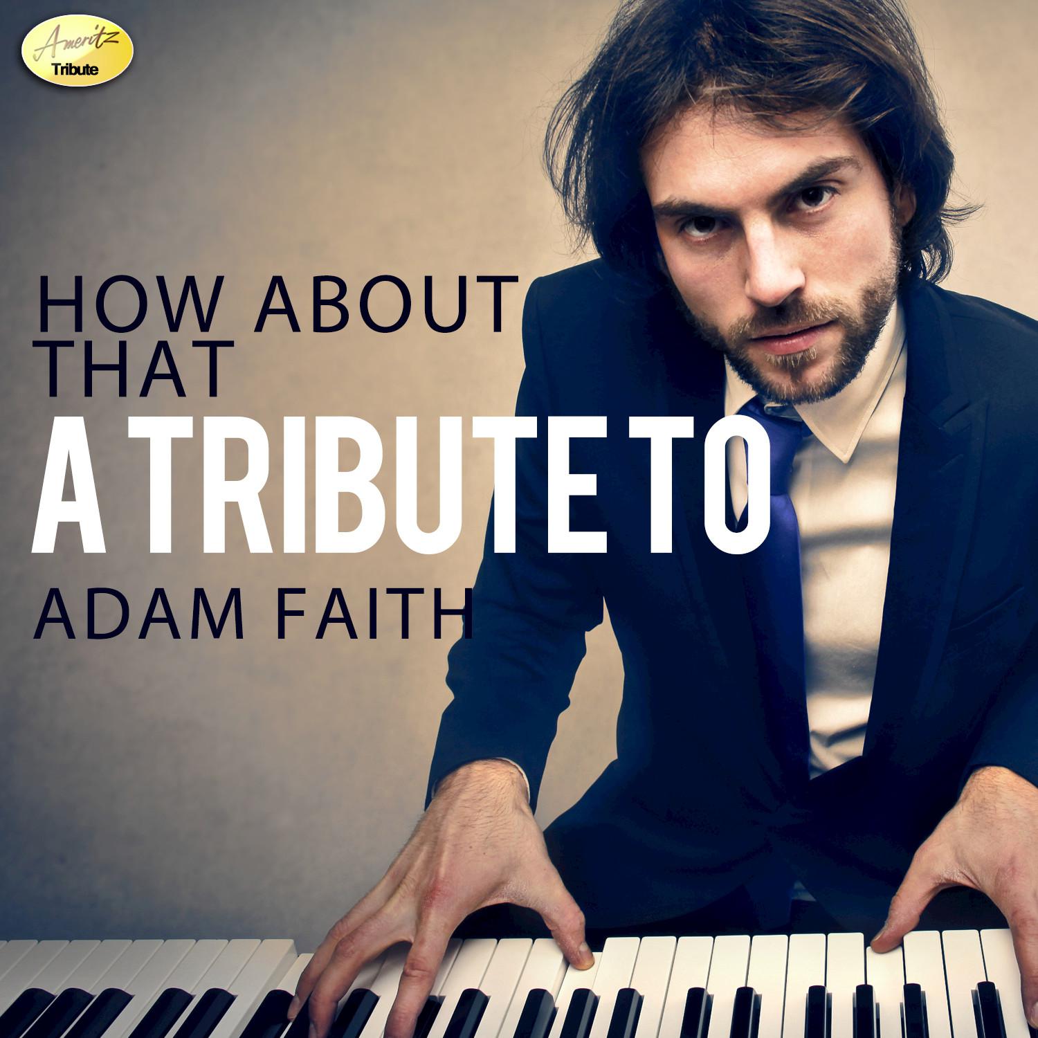 How About That - A Tribute to Adam Faith
