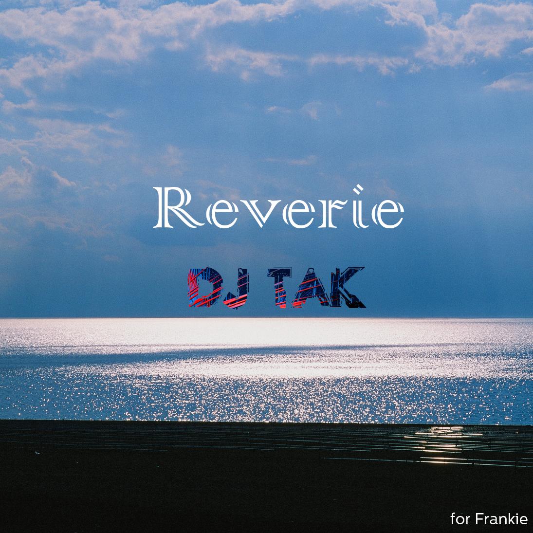 Reverie(DJ TAK)