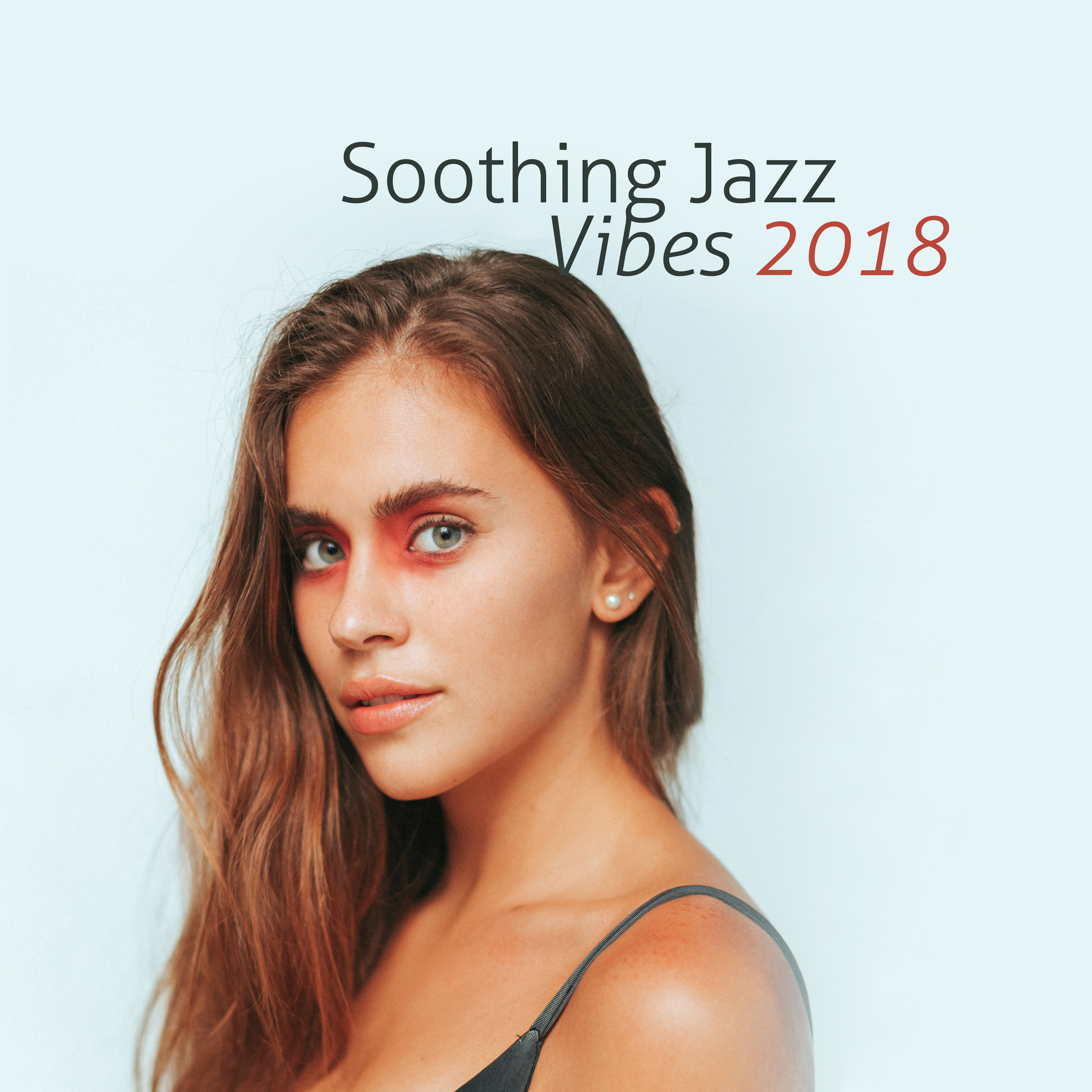 Soothing Jazz Vibes 2018