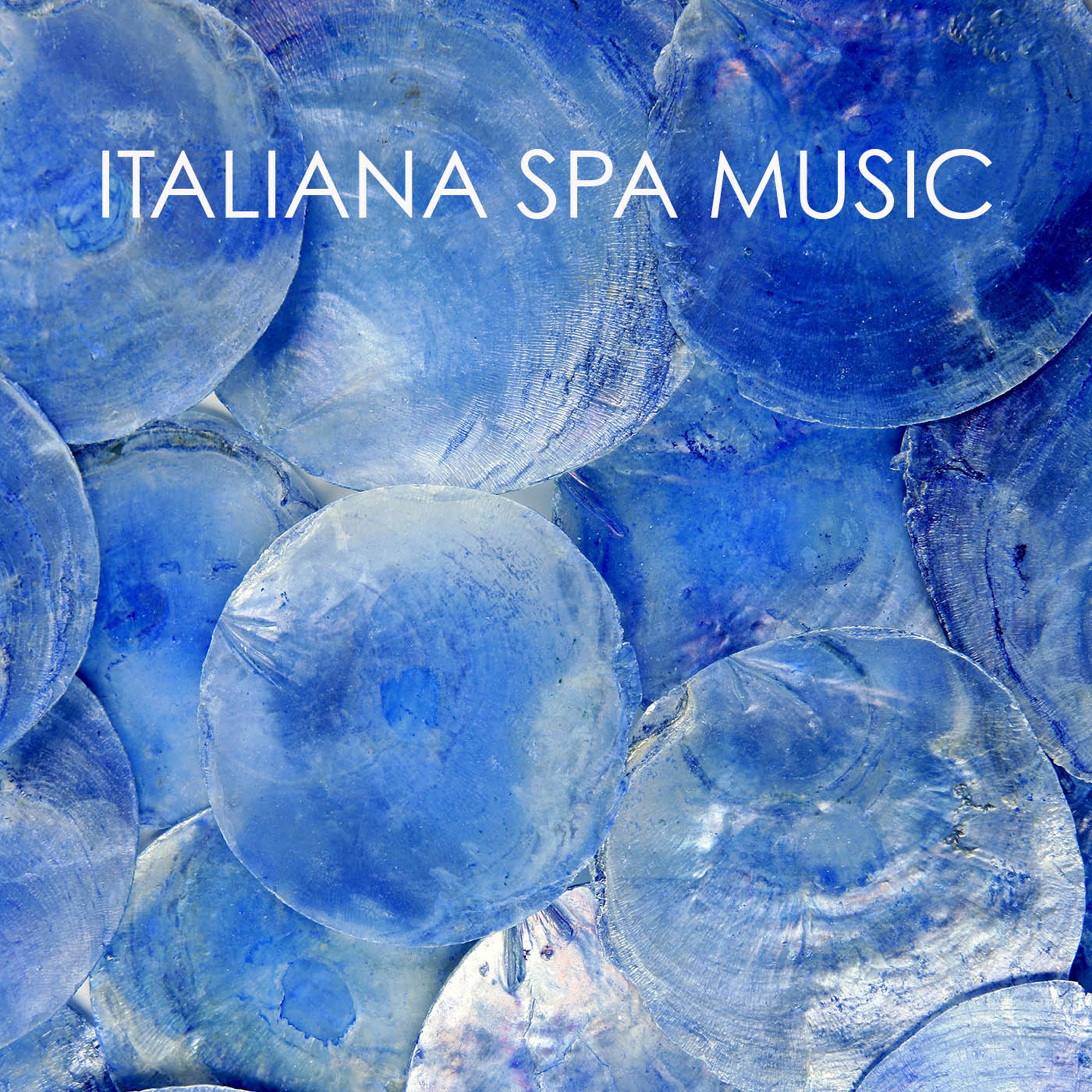 Italiana Spa Music - Piano Music Relaxation, Italian Relaxing Instrumental Spa Music Experience
