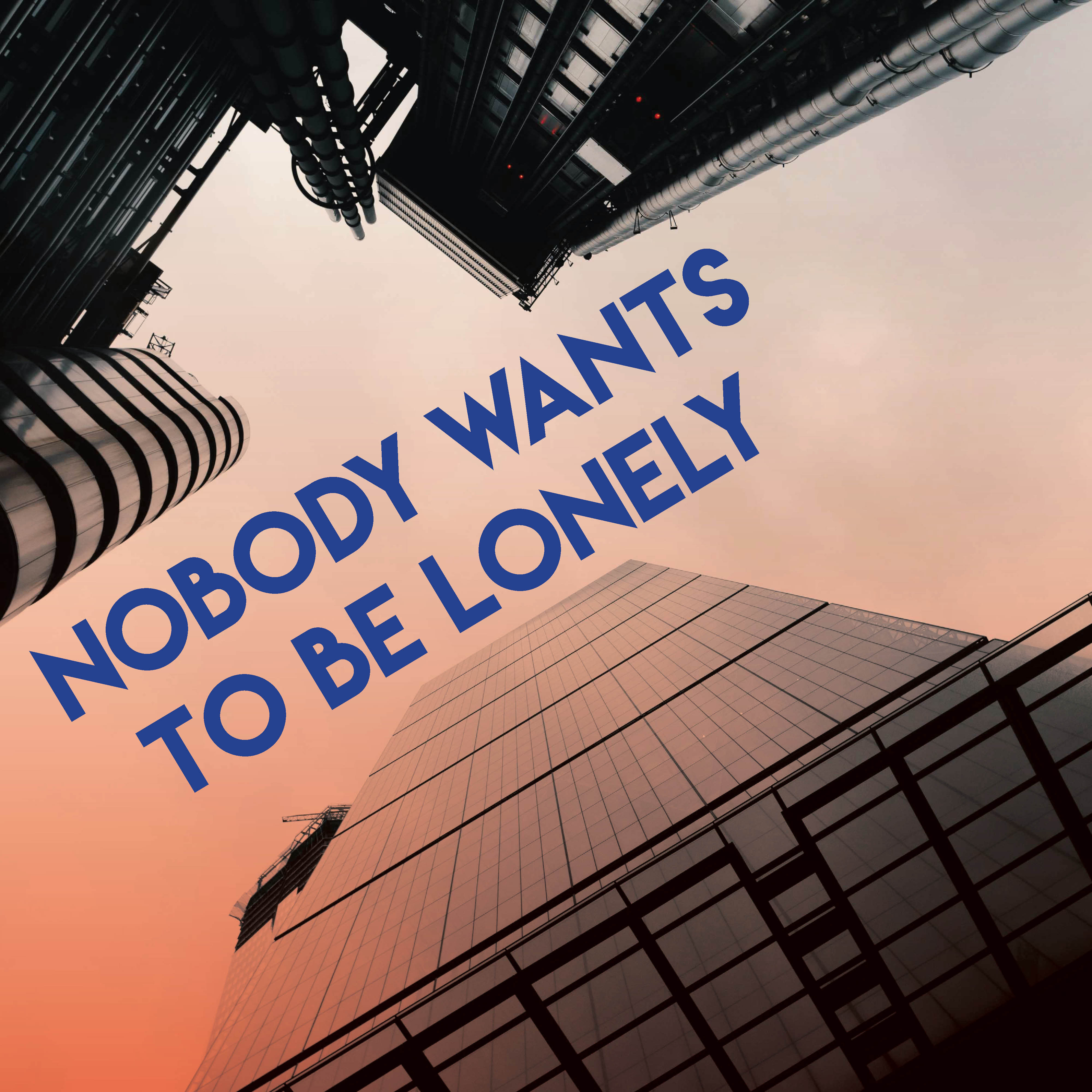 Nobody Wants to Be Lonely