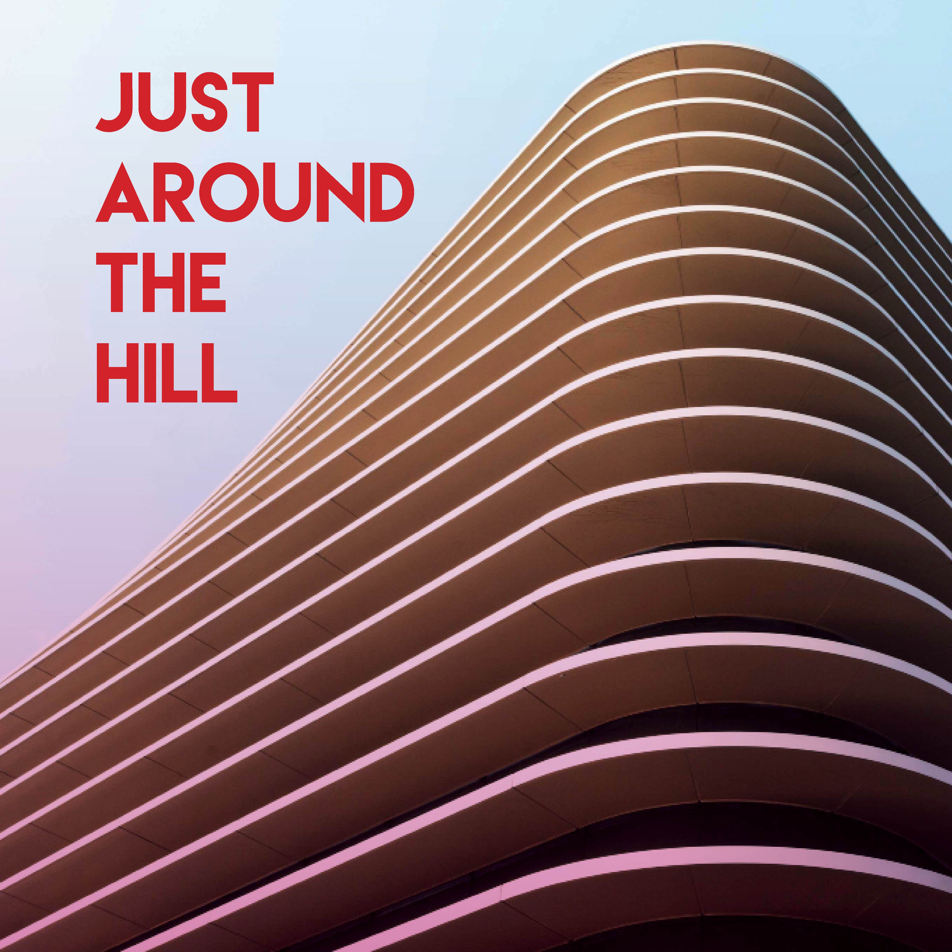 Just Around the Hill