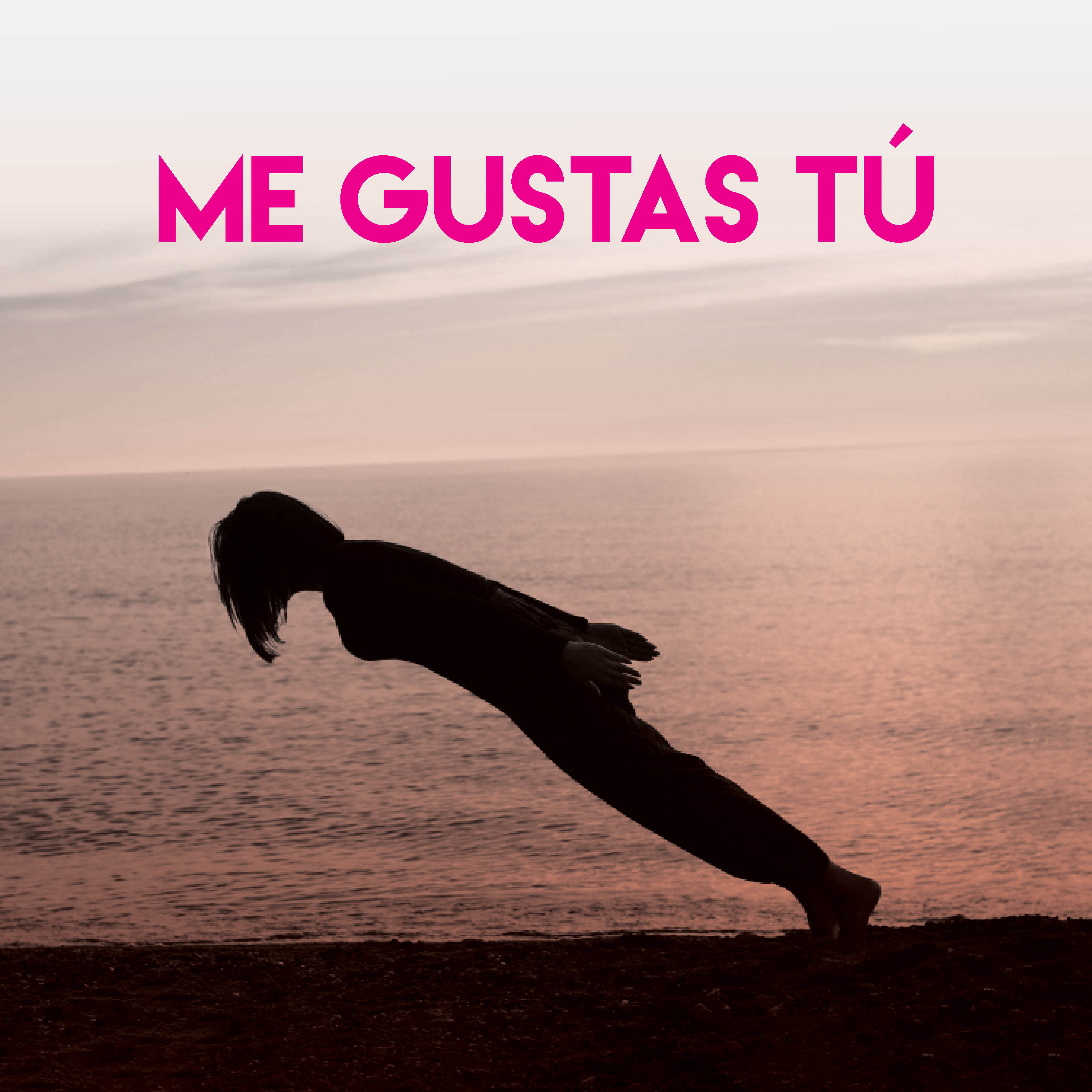 Me Gustas Tu