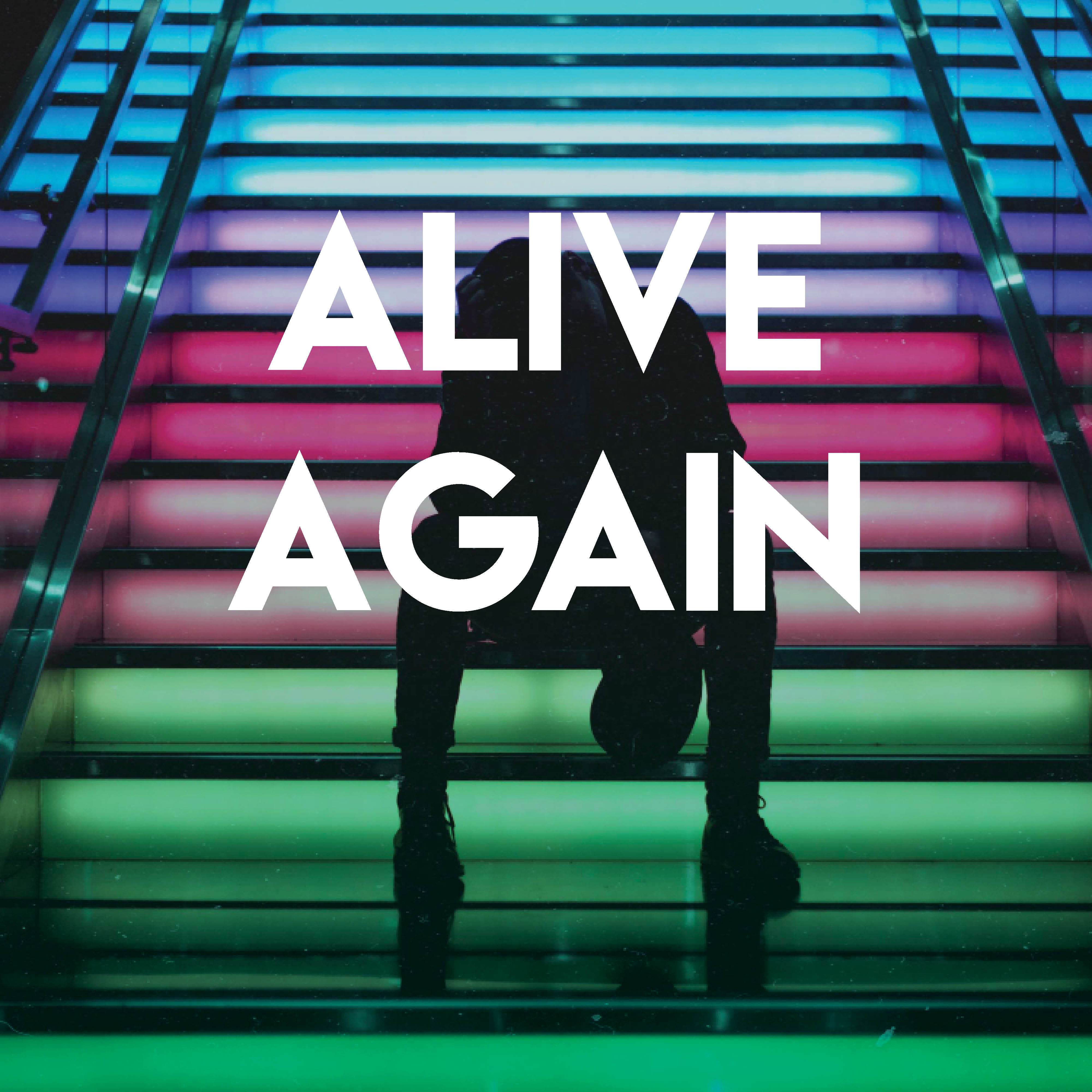 Alive Again