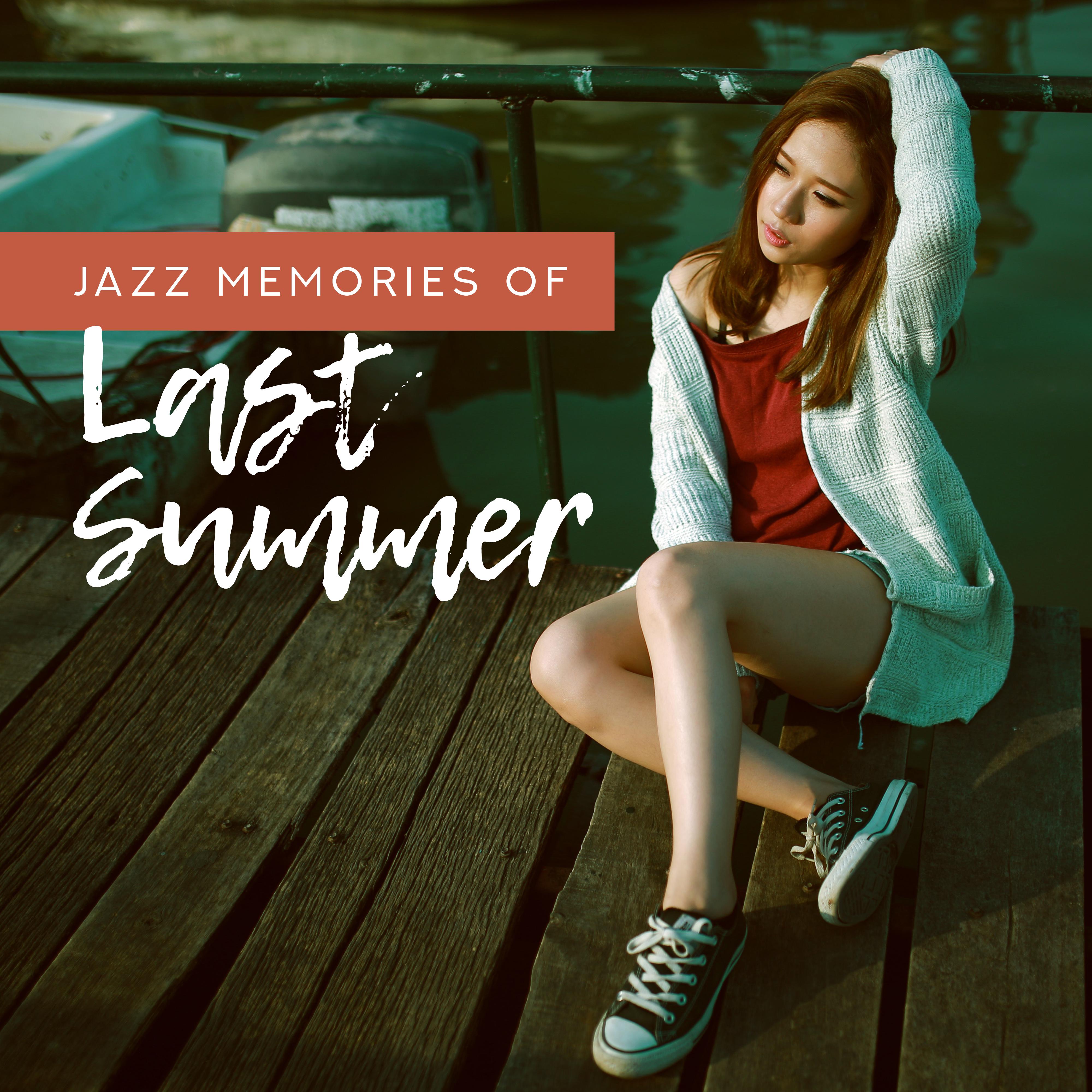 Jazz Memories of Last Summer  Instrumental Jazz Music Compilation