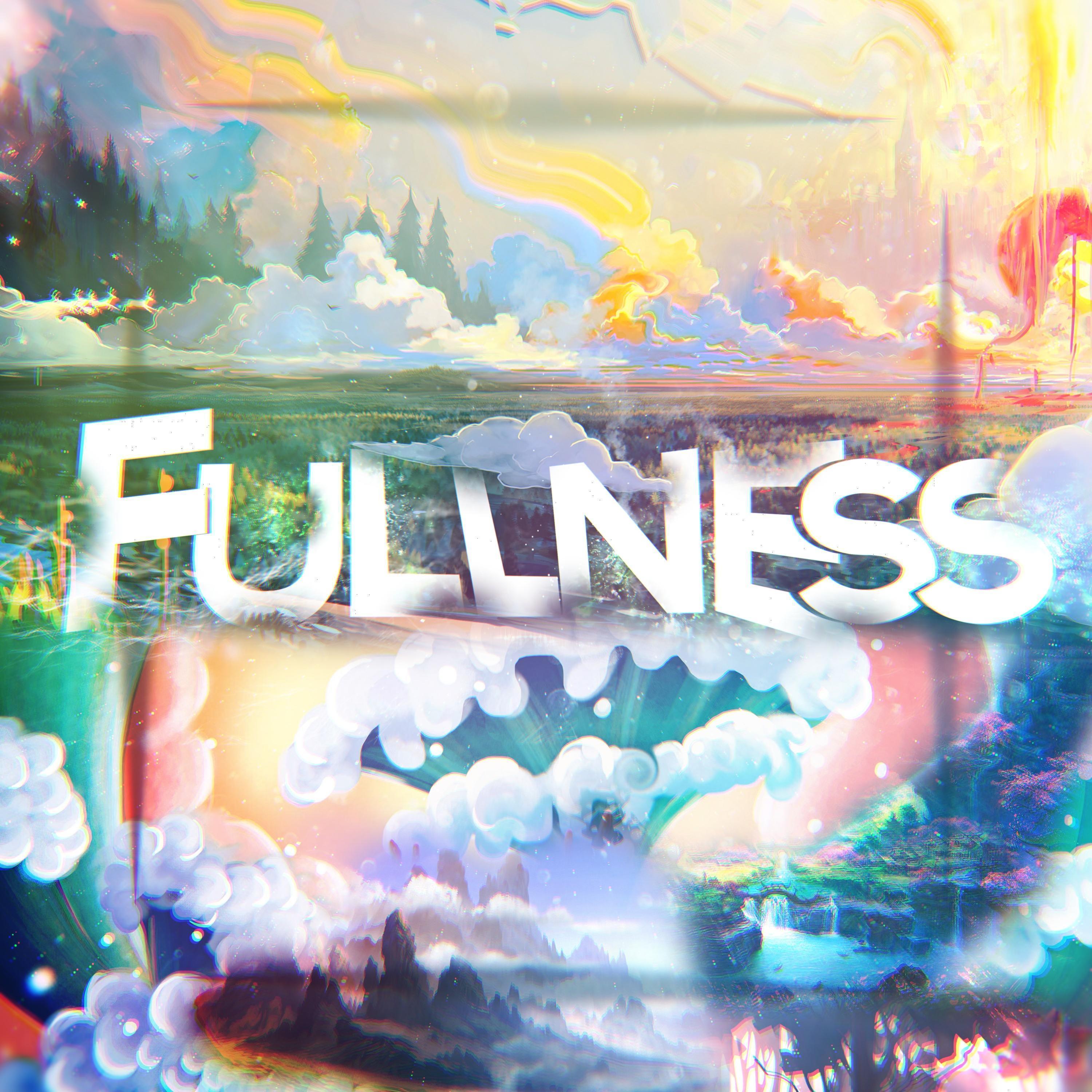 Fullness