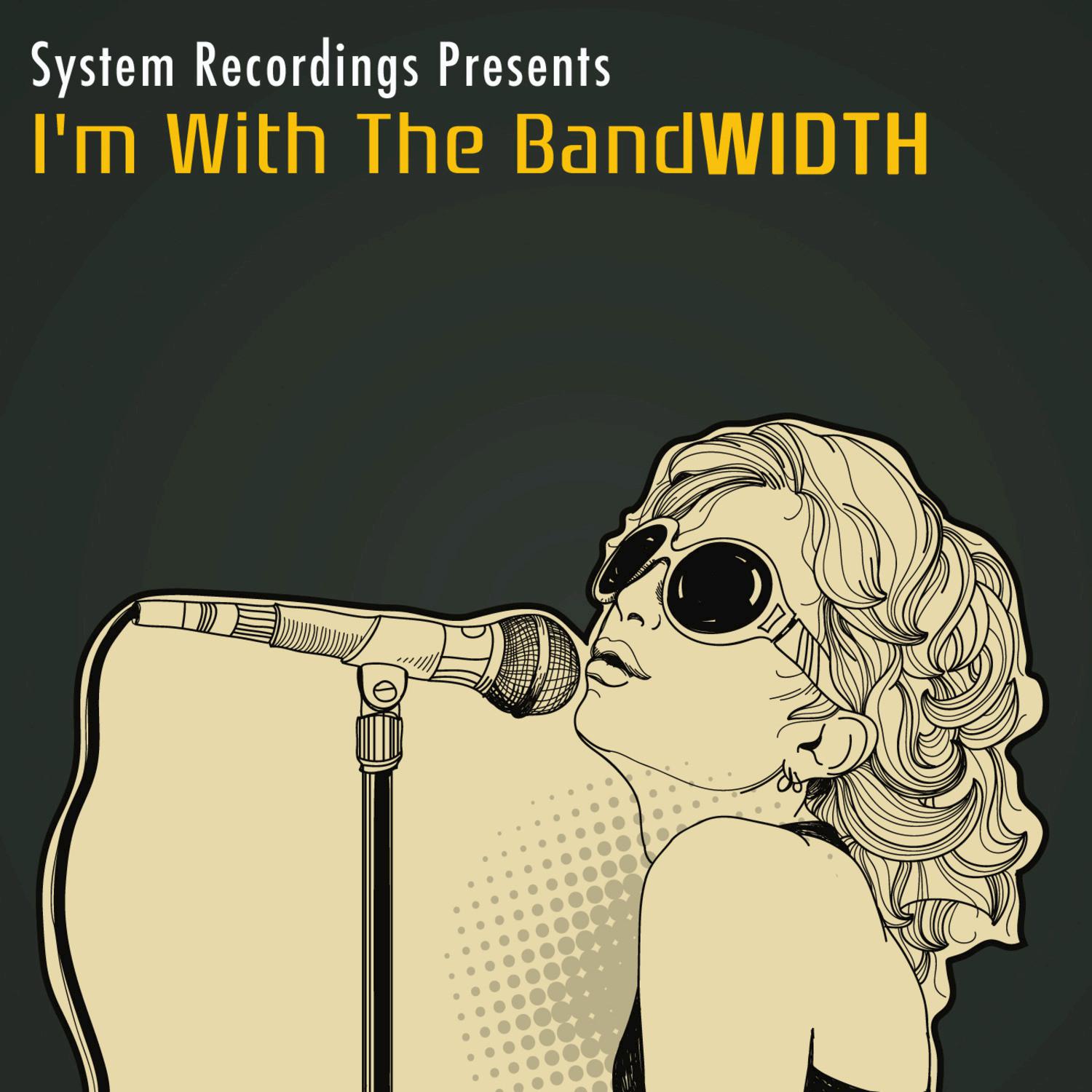 I'm With the Bandwidth
