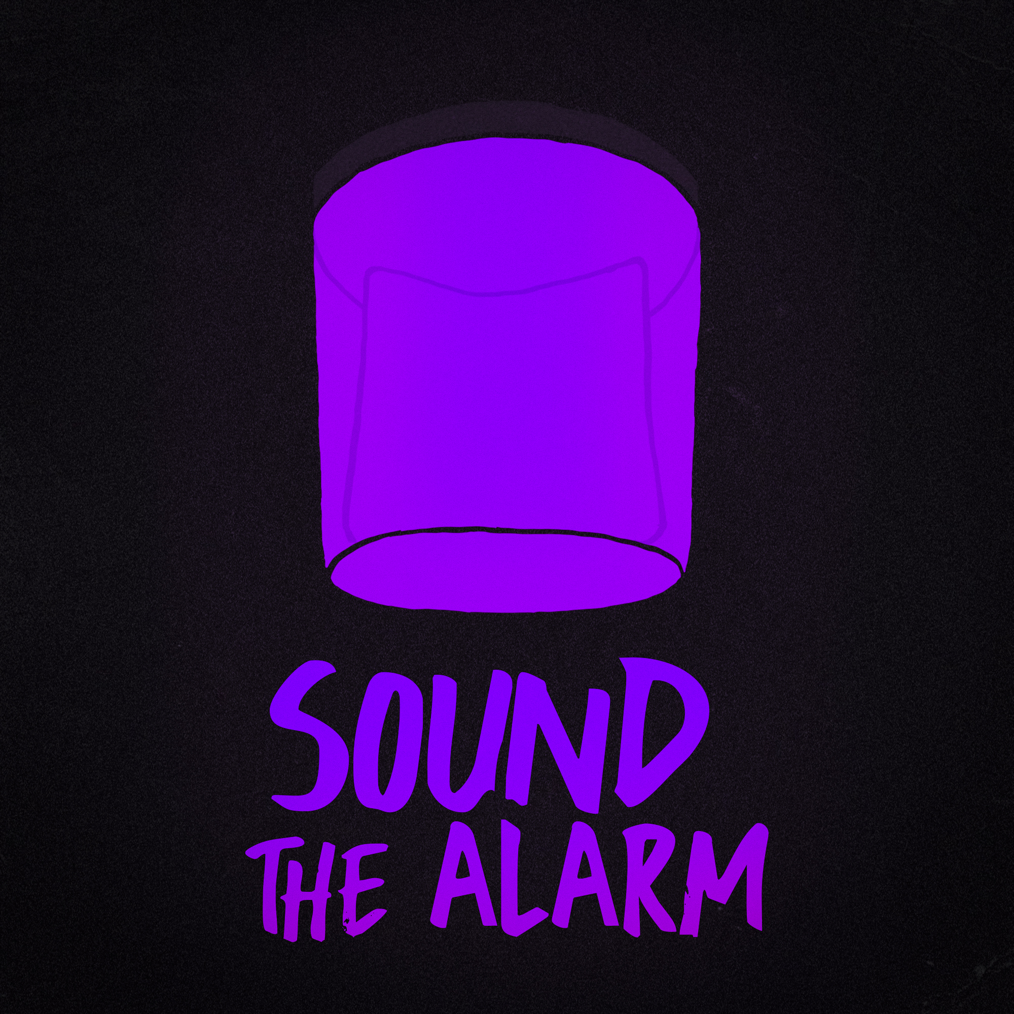 Sound the Alarm