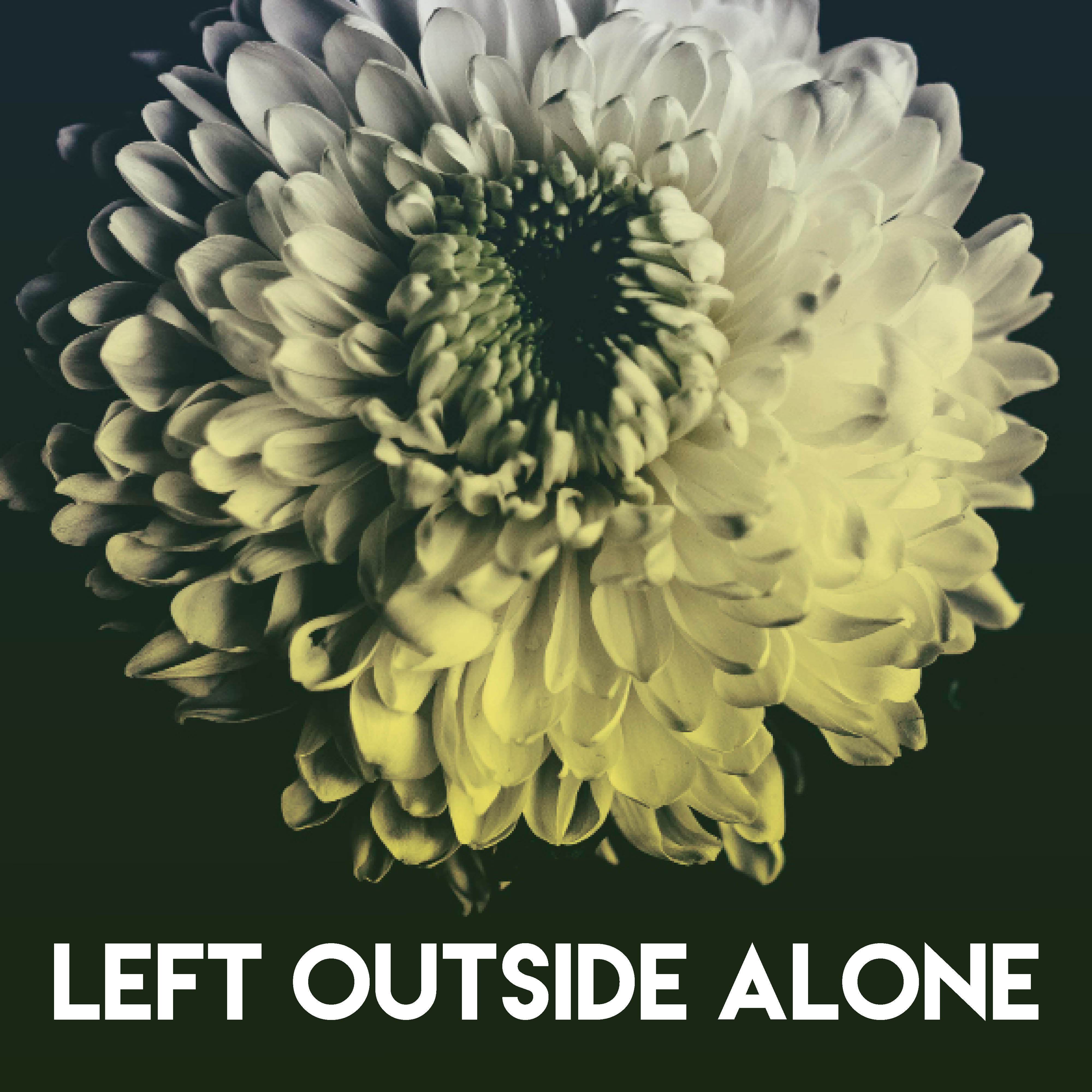 Left Outside Alone