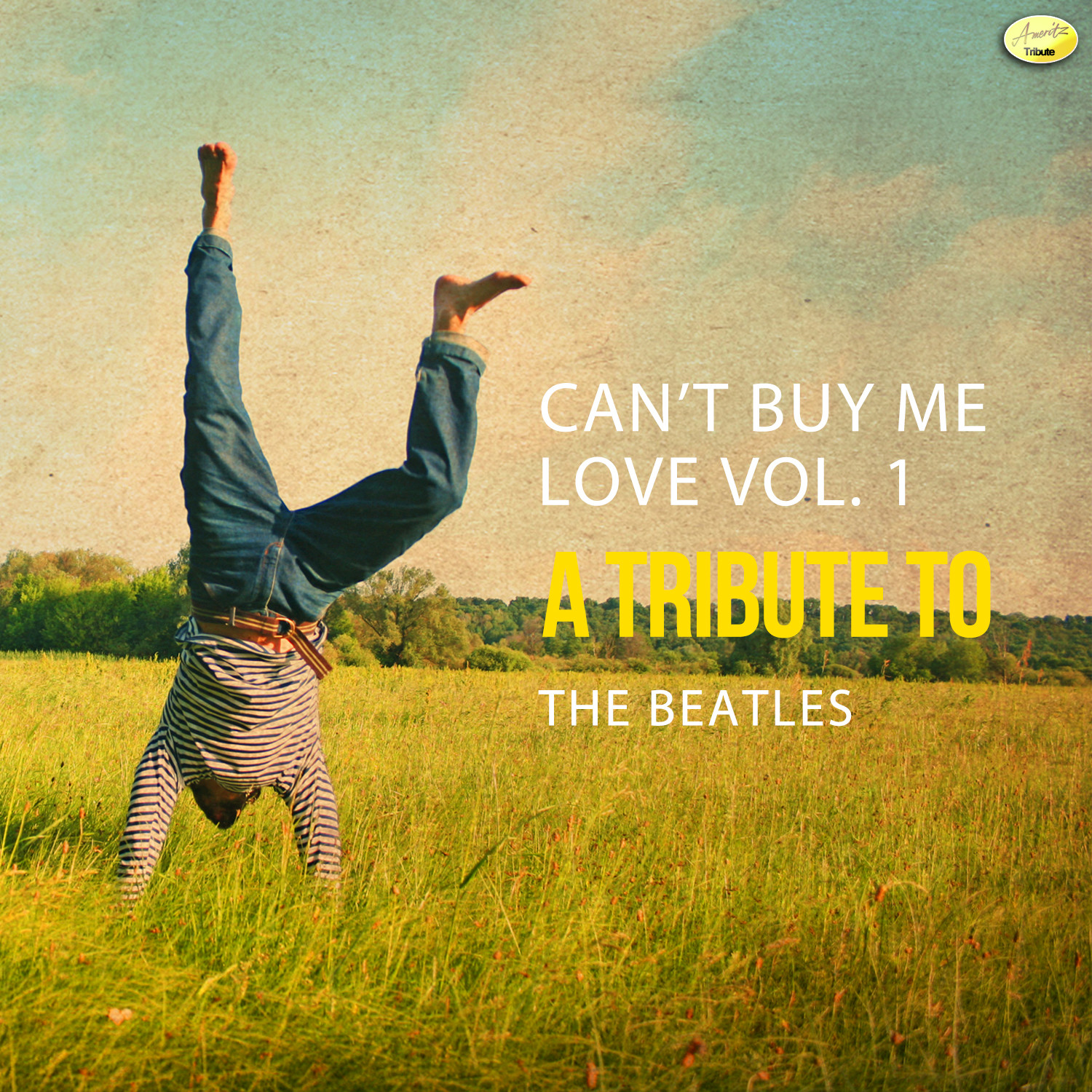 Can't Buy Me Love - A Tribute to The Beatles, Vol. 1