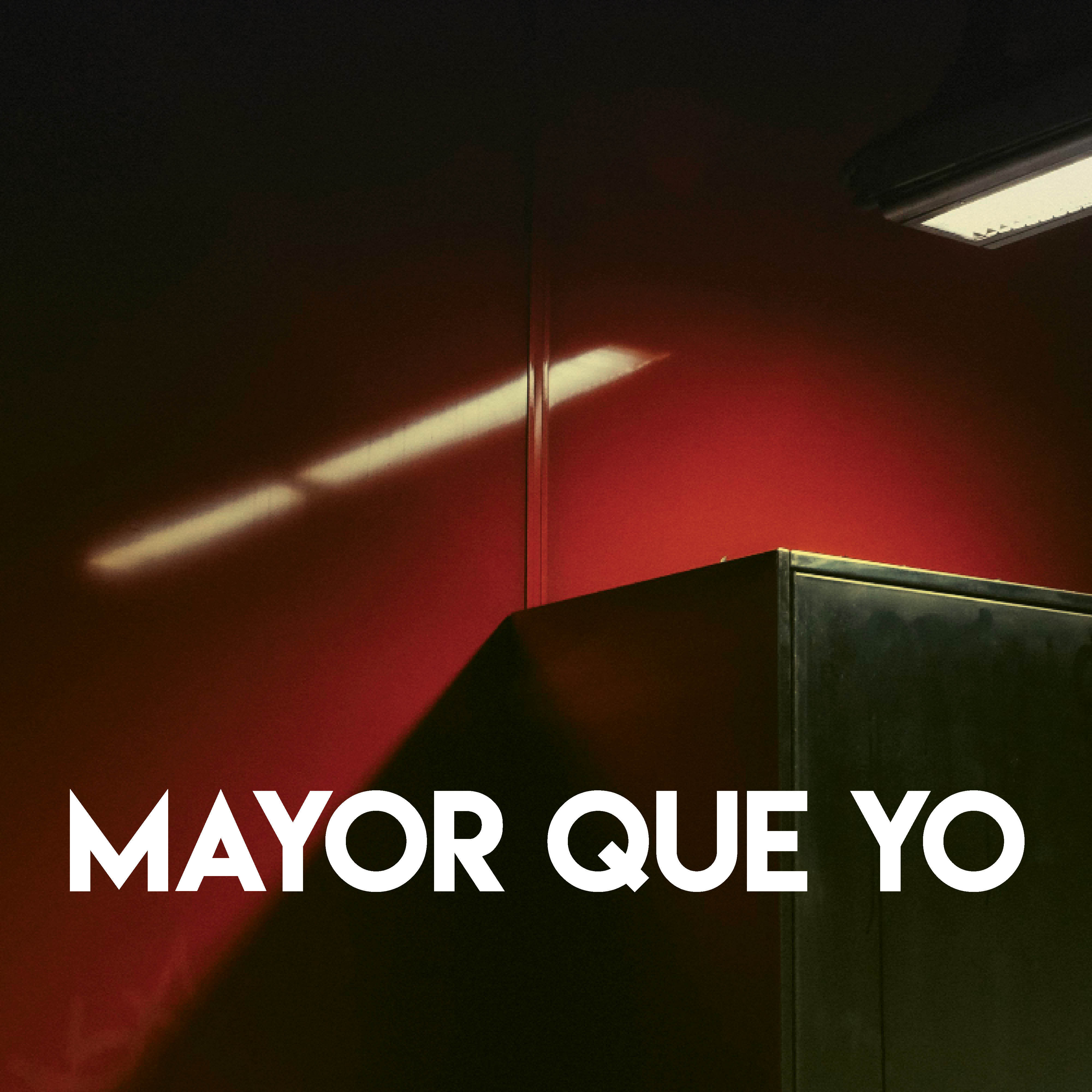 Mayor Que Yo