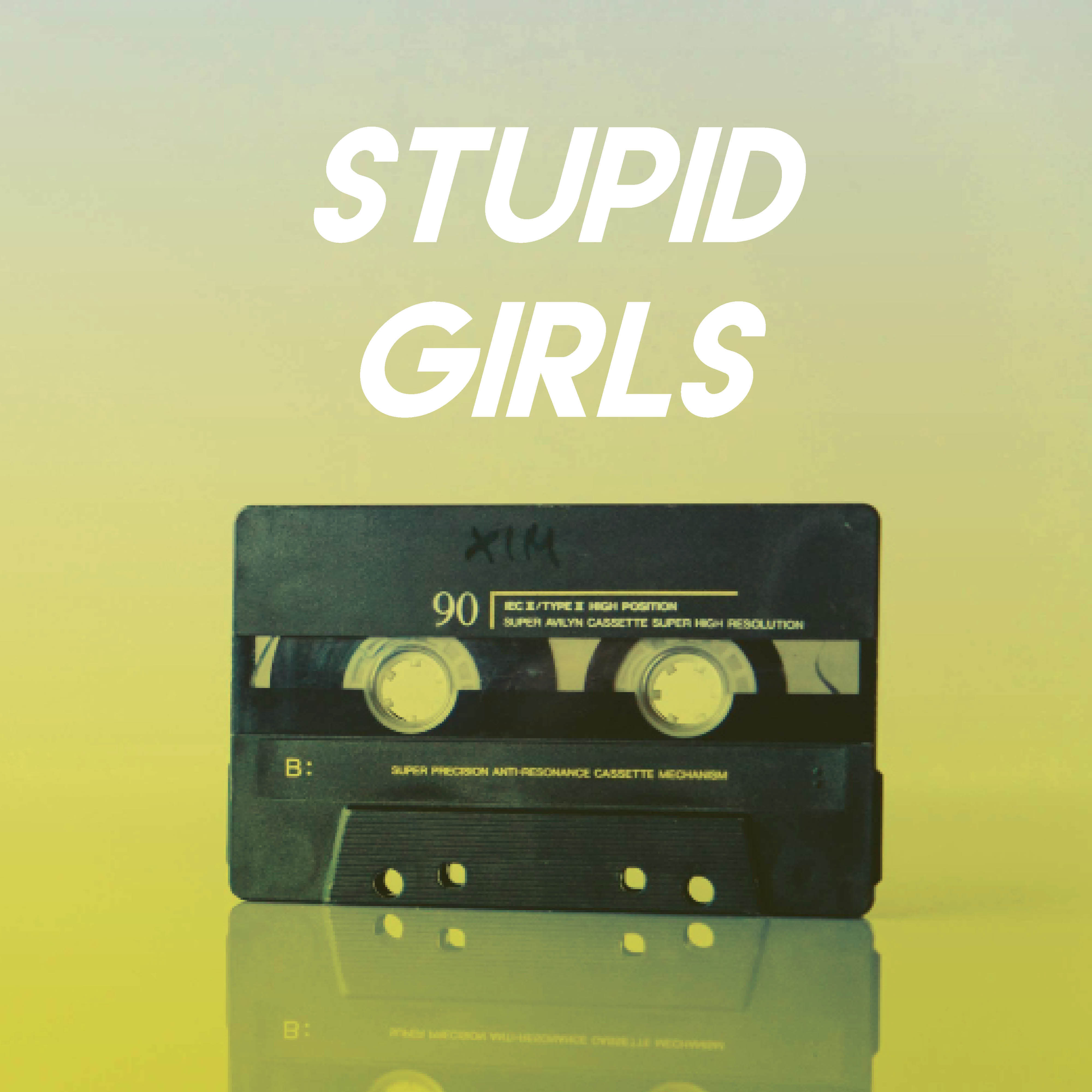 Stupid Girls