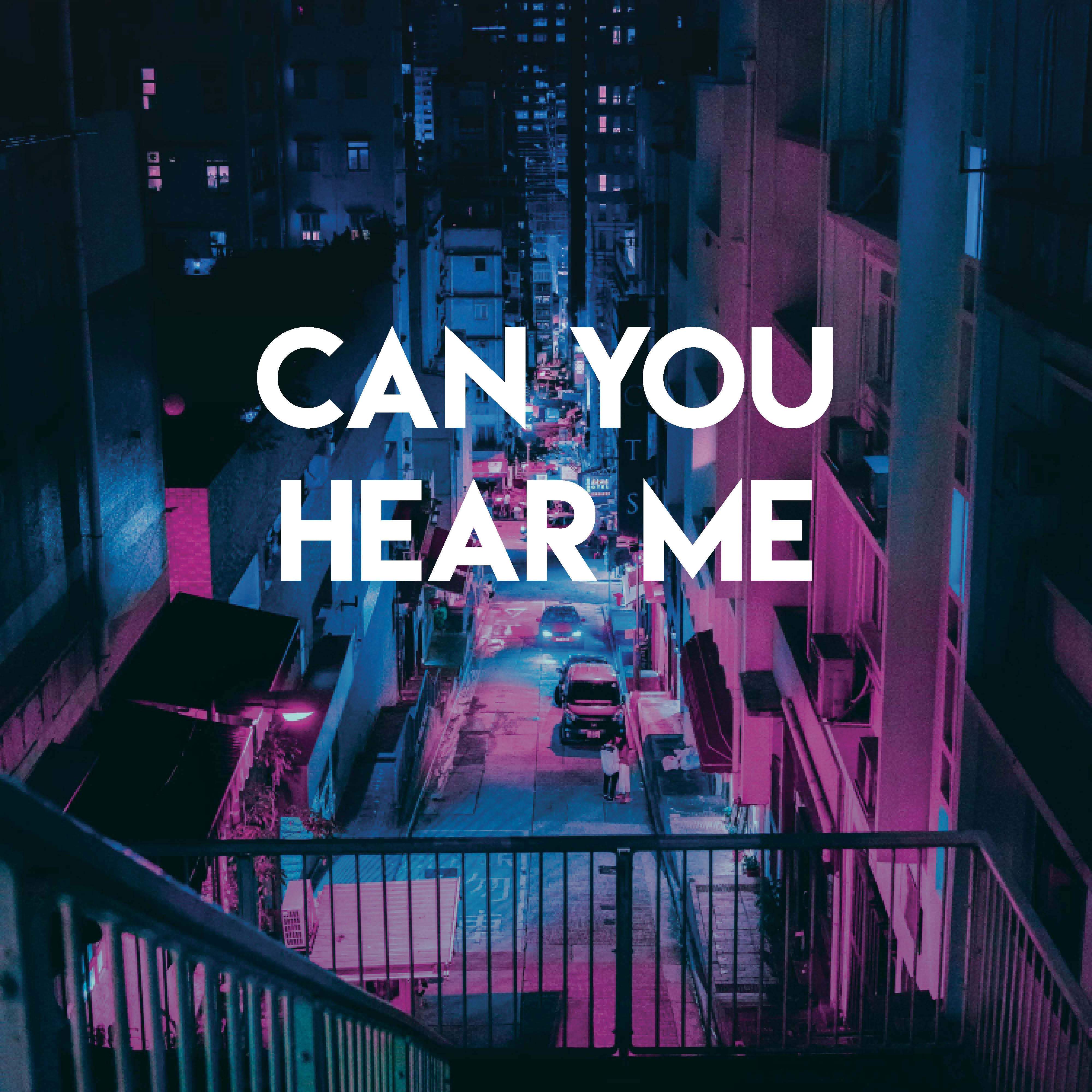 Can You Hear Me