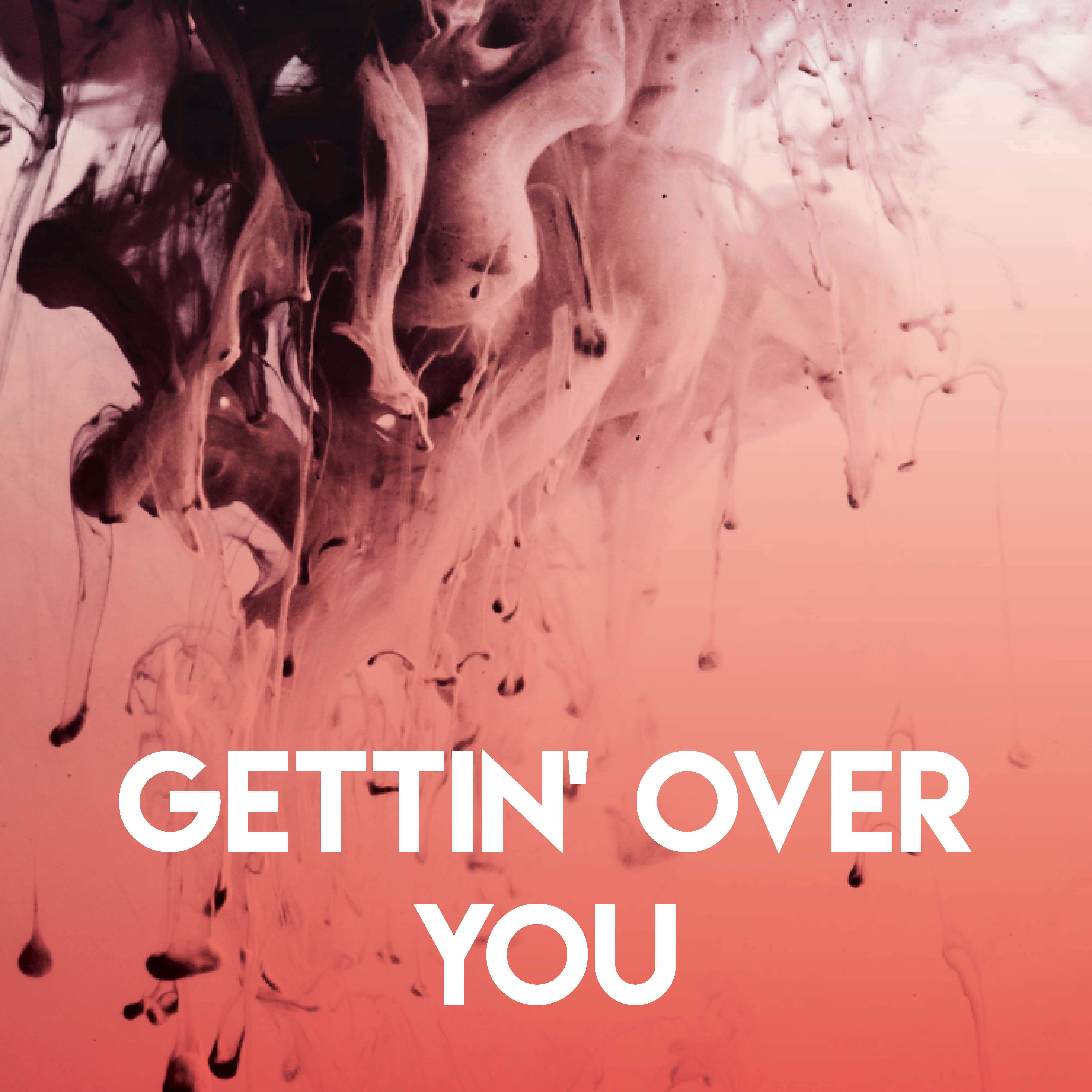 Gettin' Over You