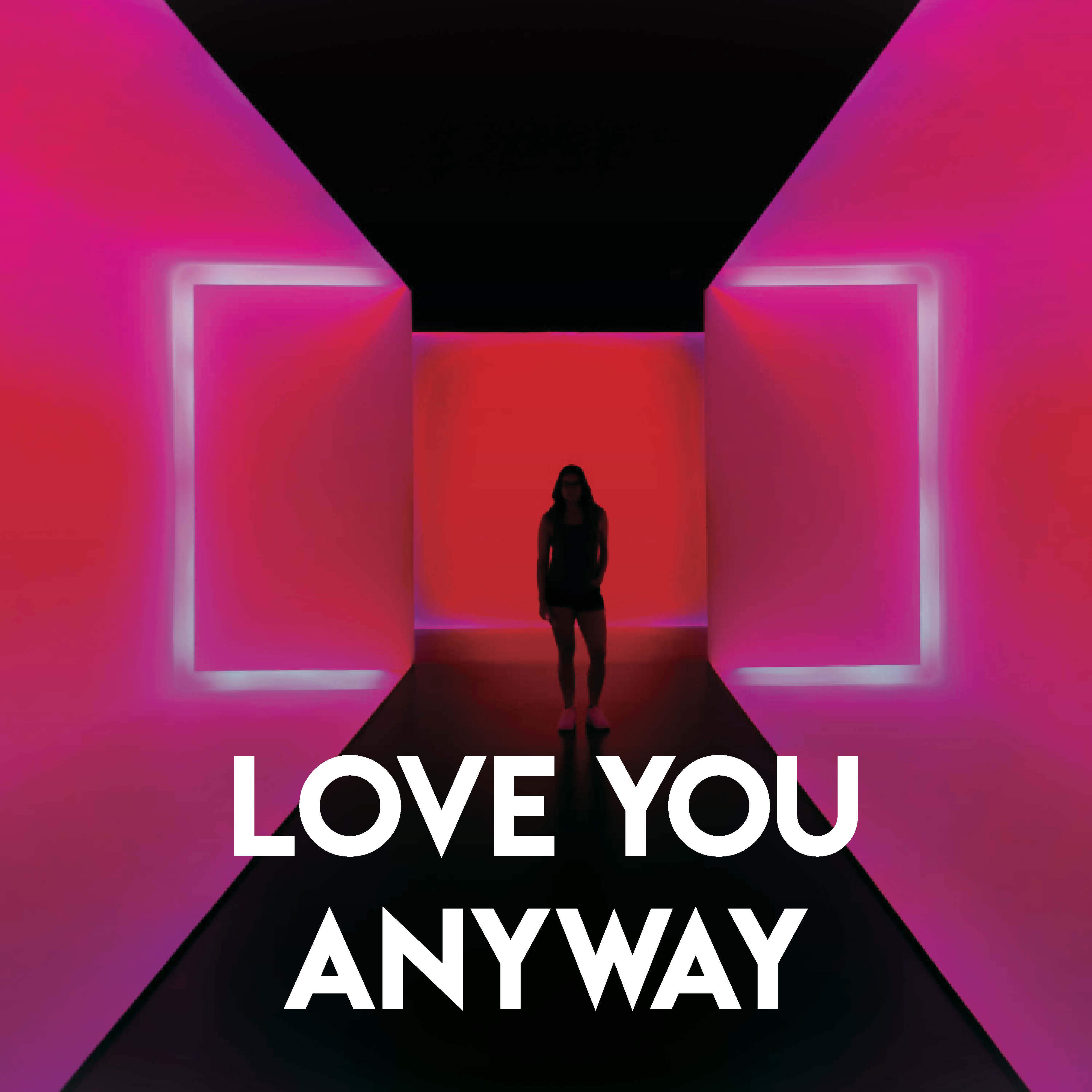 Love You Anyway