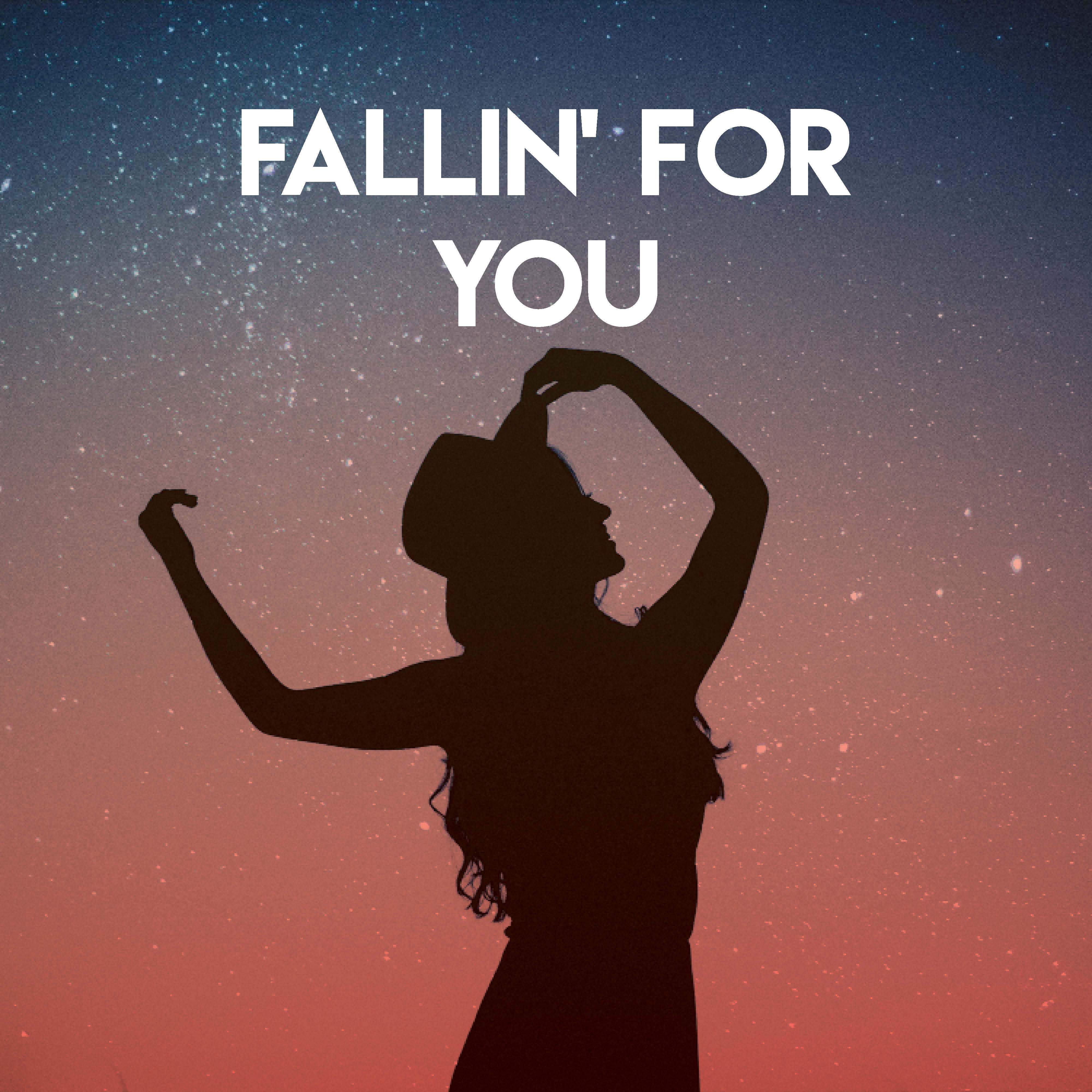 Fallin' for You