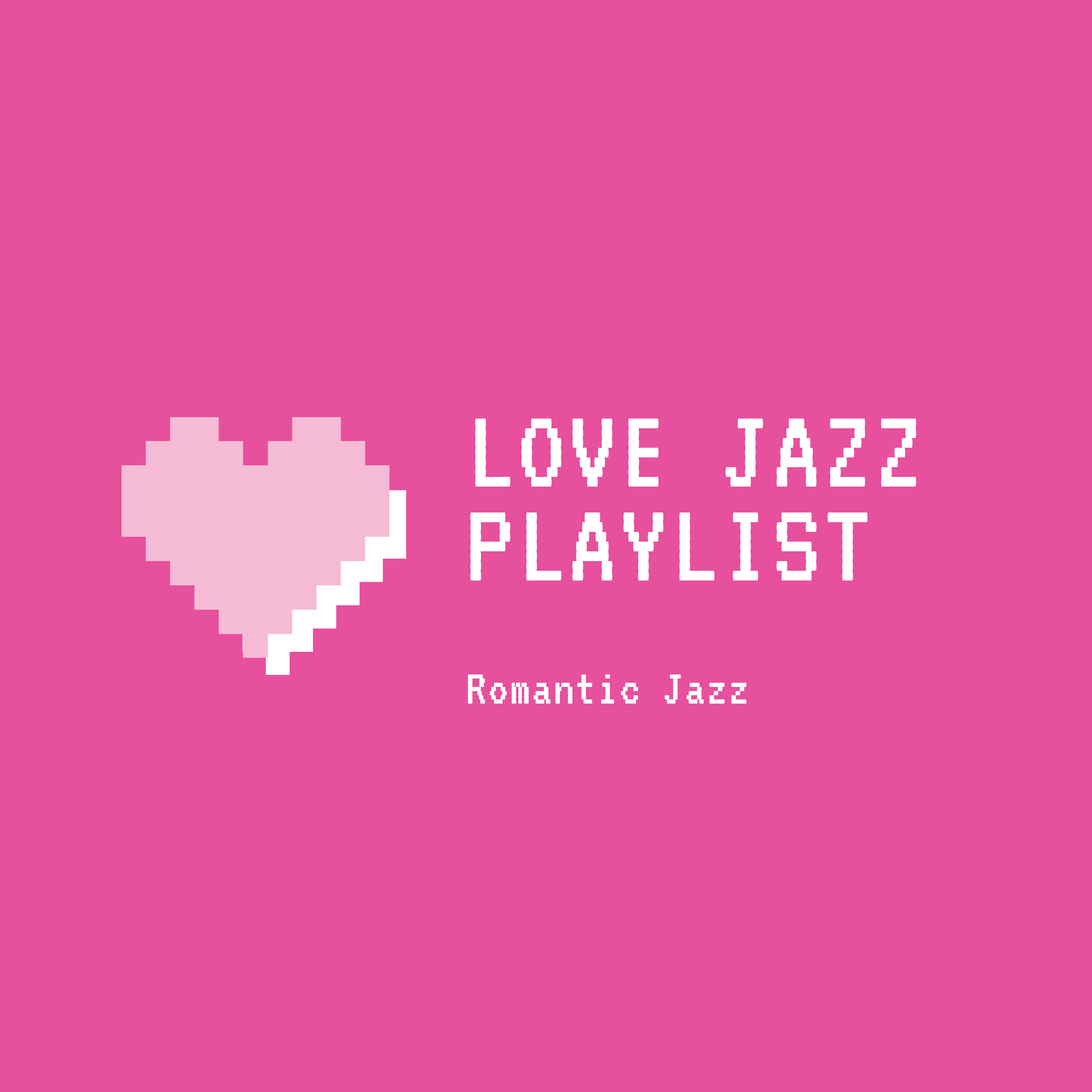 Love Jazz Playlist