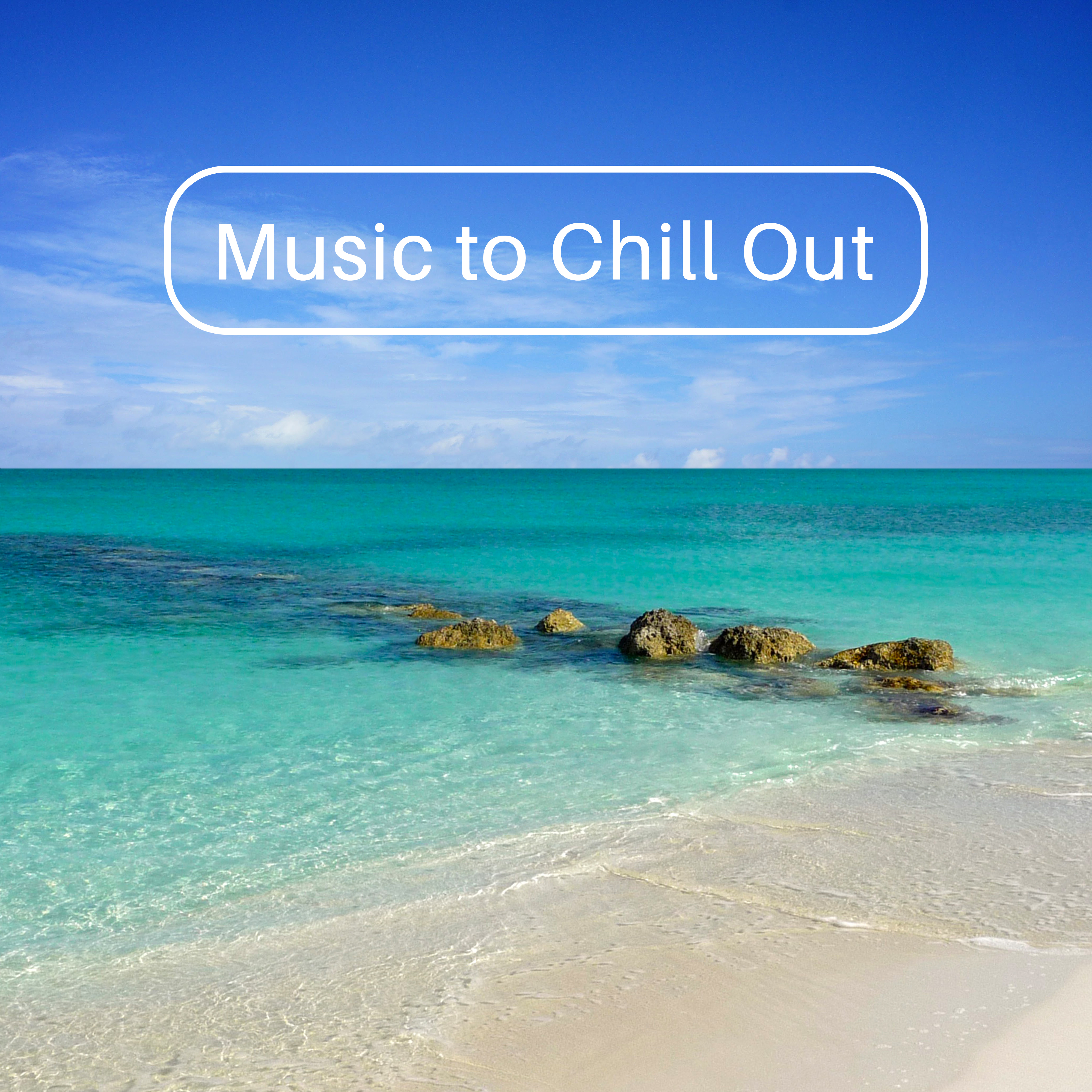 Music to Chill Out  Summer Vibes, Stress Relief, Bahama Lounge, Tropical Island