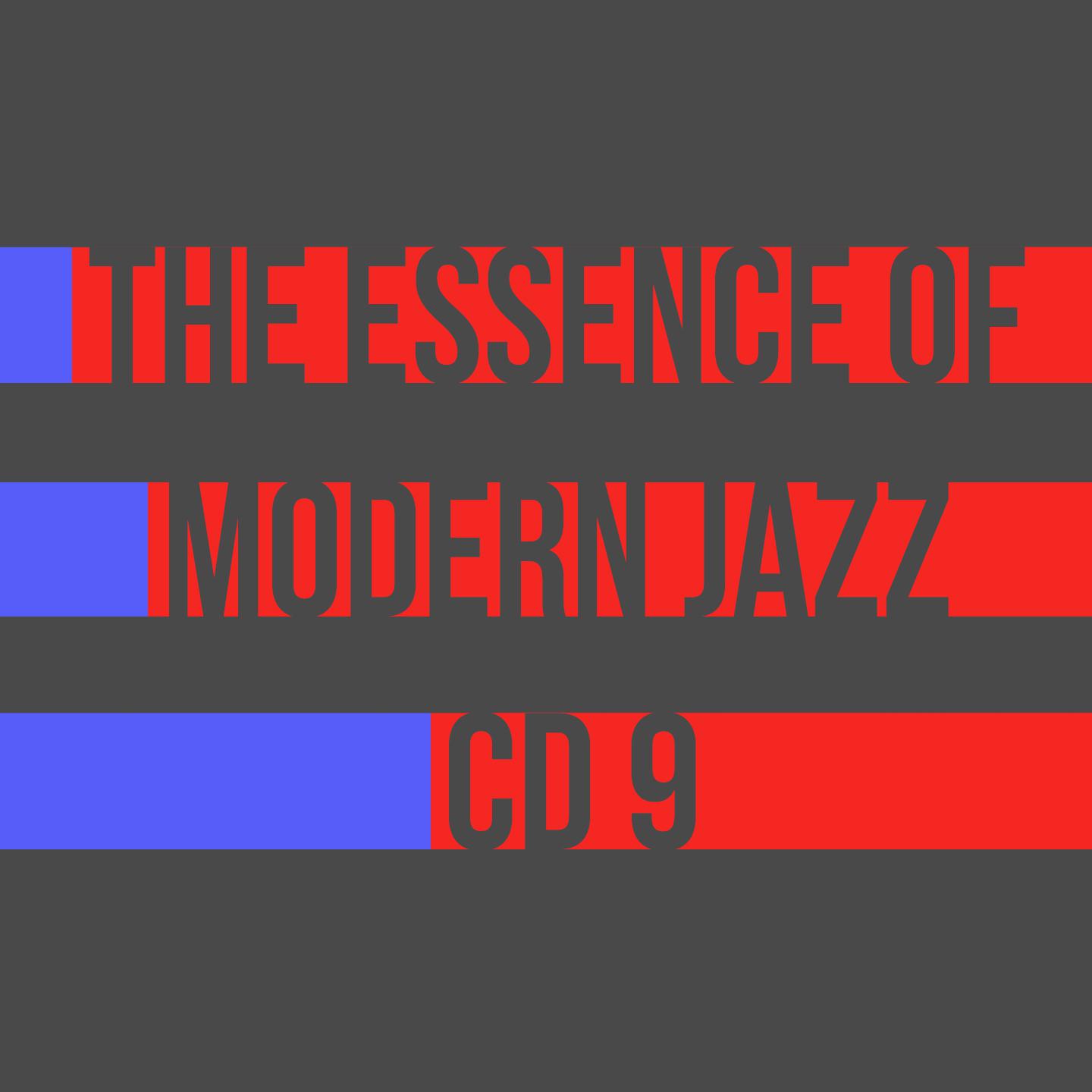 The Essence Of Modern Jazz CD 9