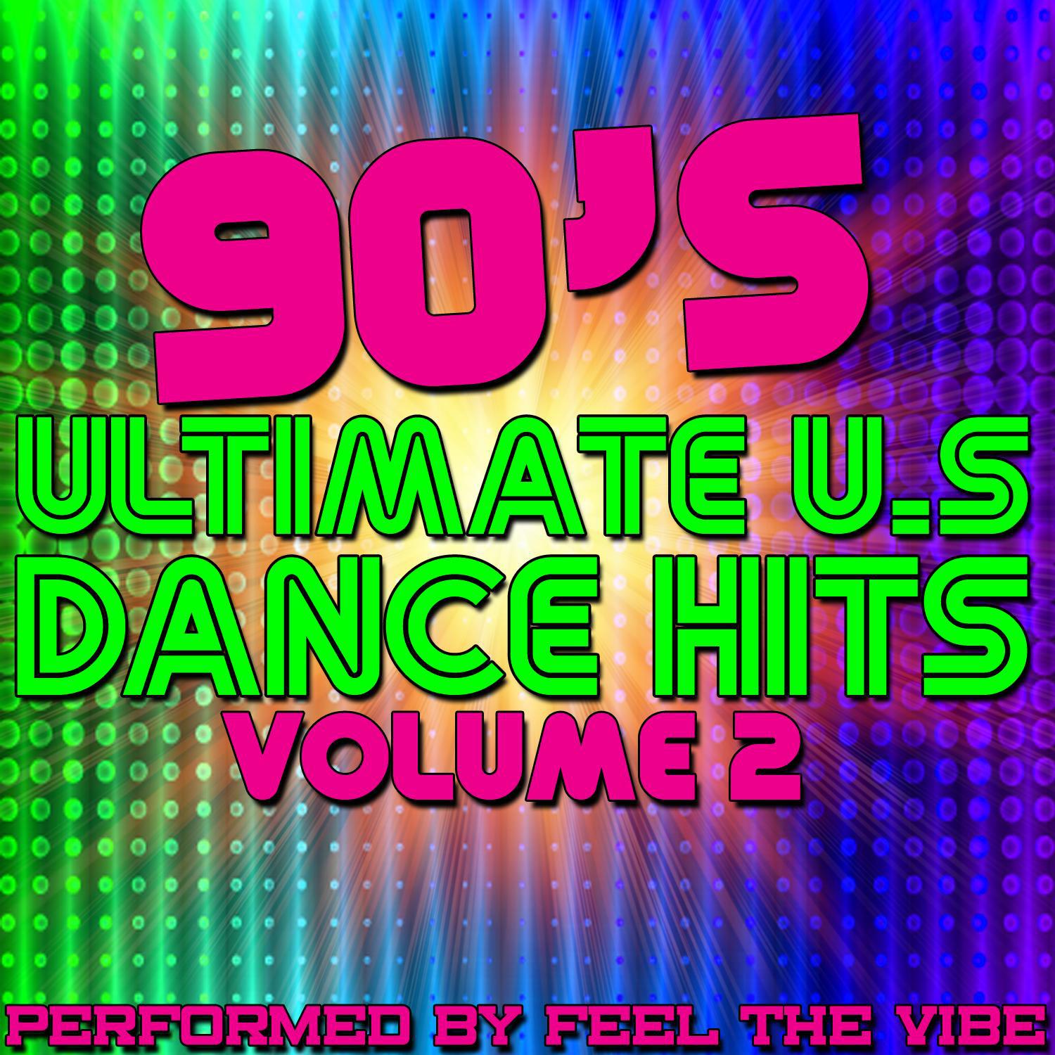 90's Ultimate U.S Dance Hits: Vol. 2
