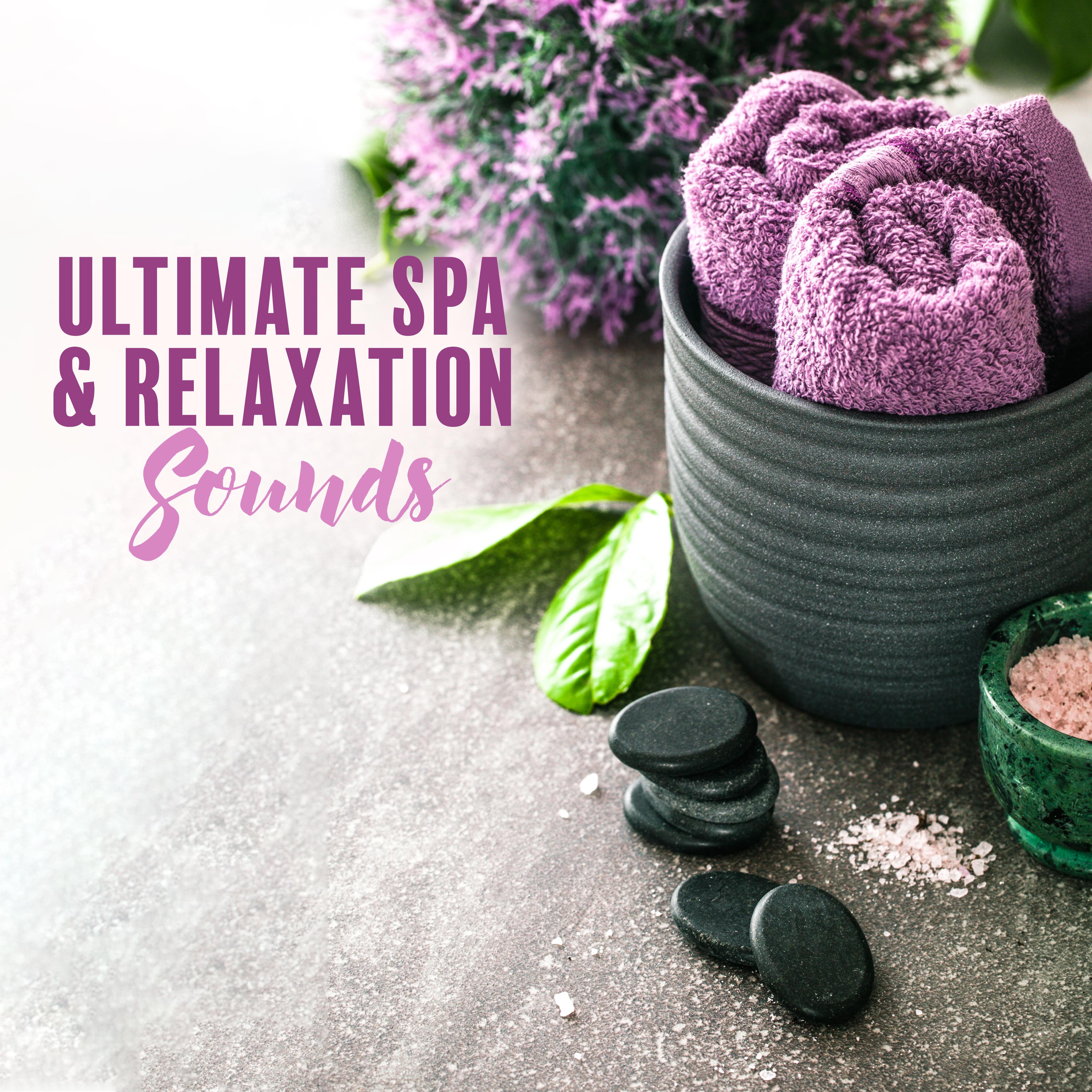 Ultimate Spa  Relaxation Sounds  New Age Music Compilation