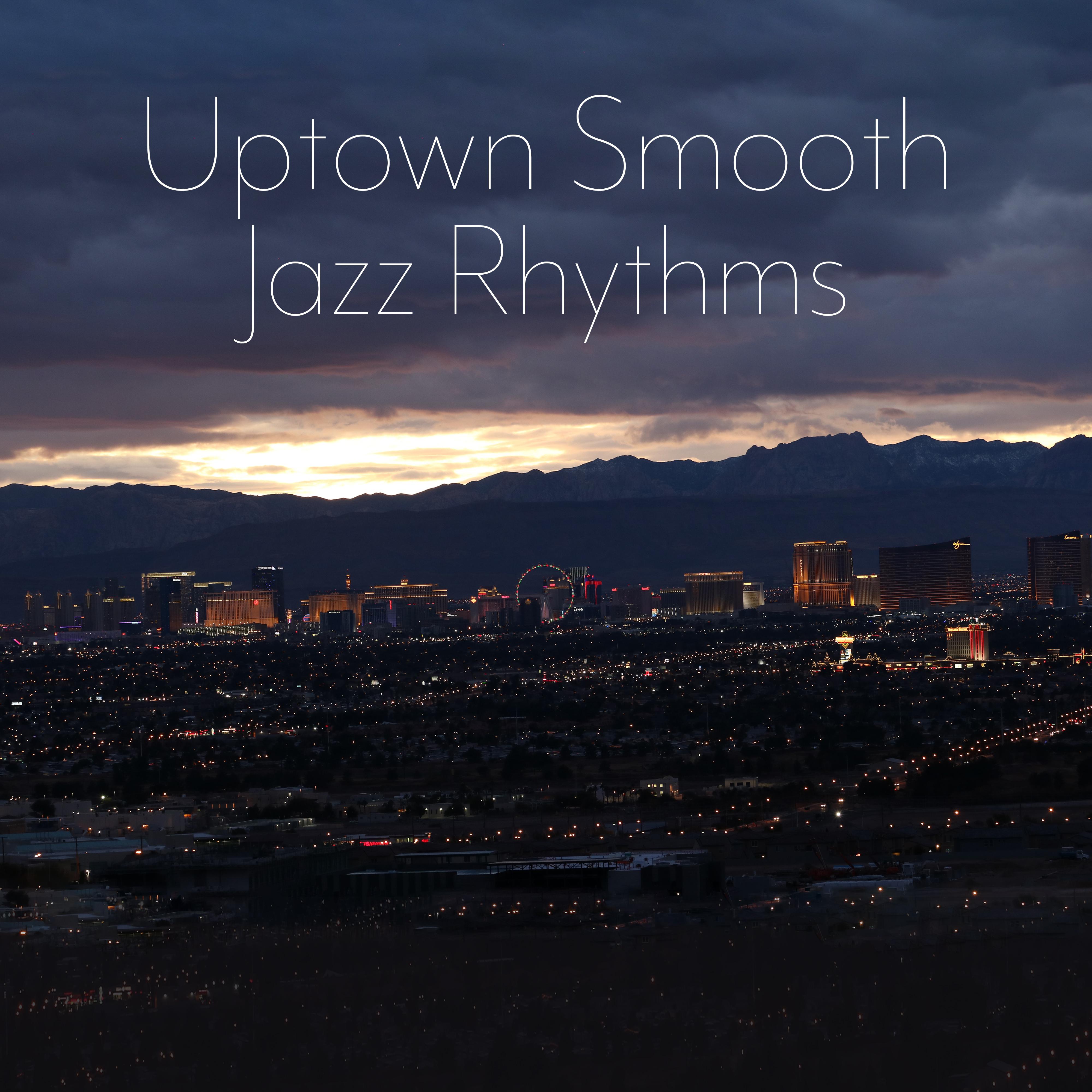 Uptown Smooth Jazz Rhythms