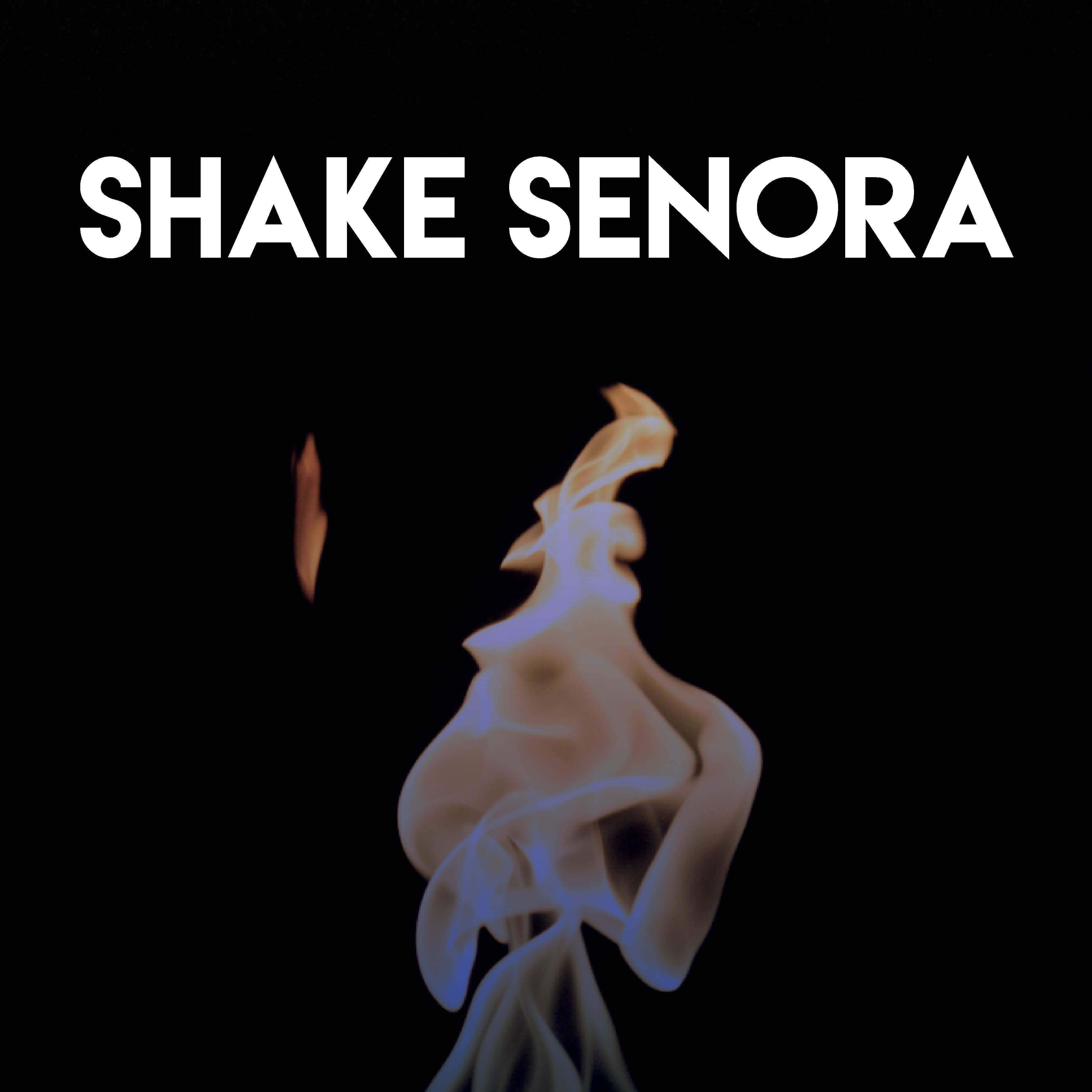 Shake Senora