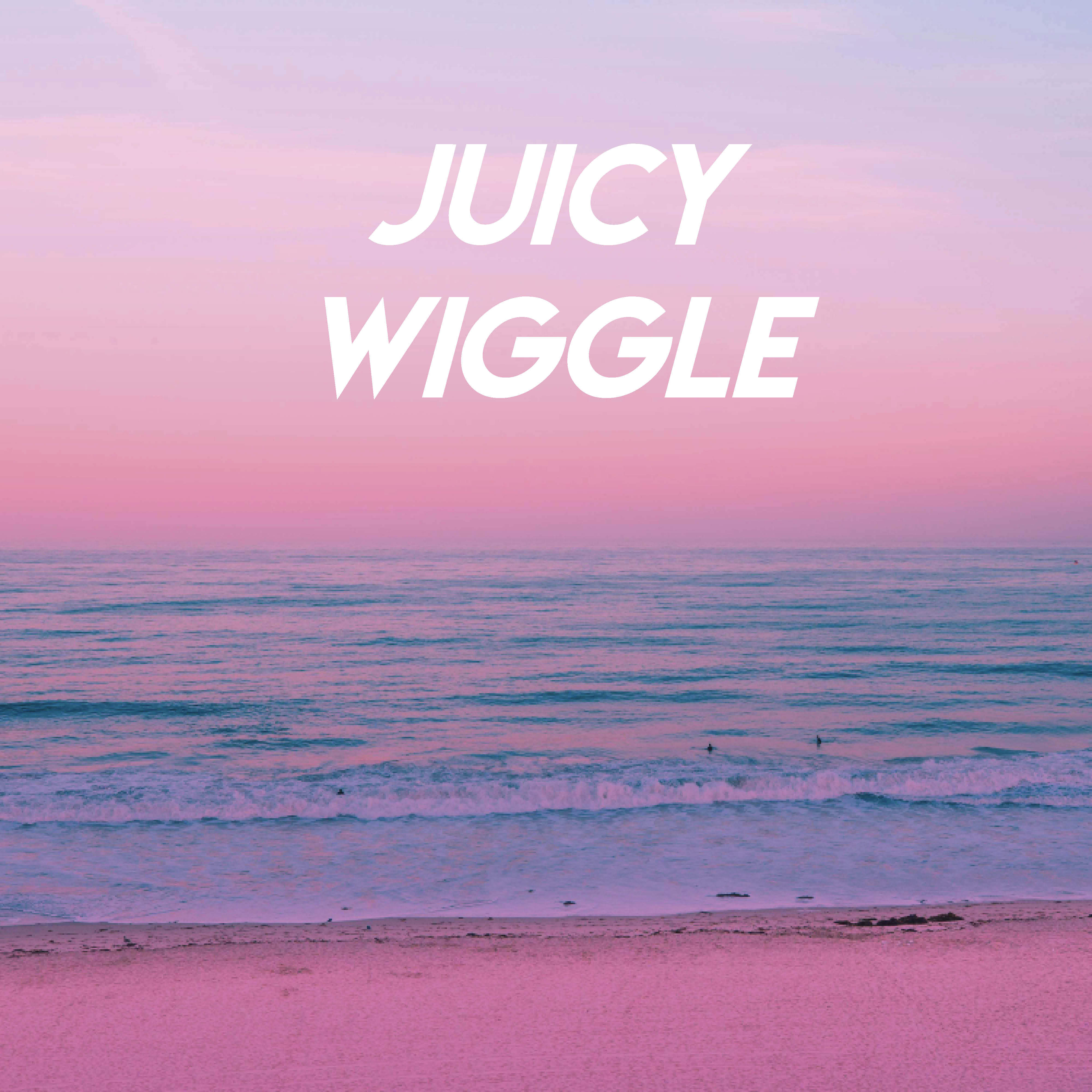 Juicy Wiggle