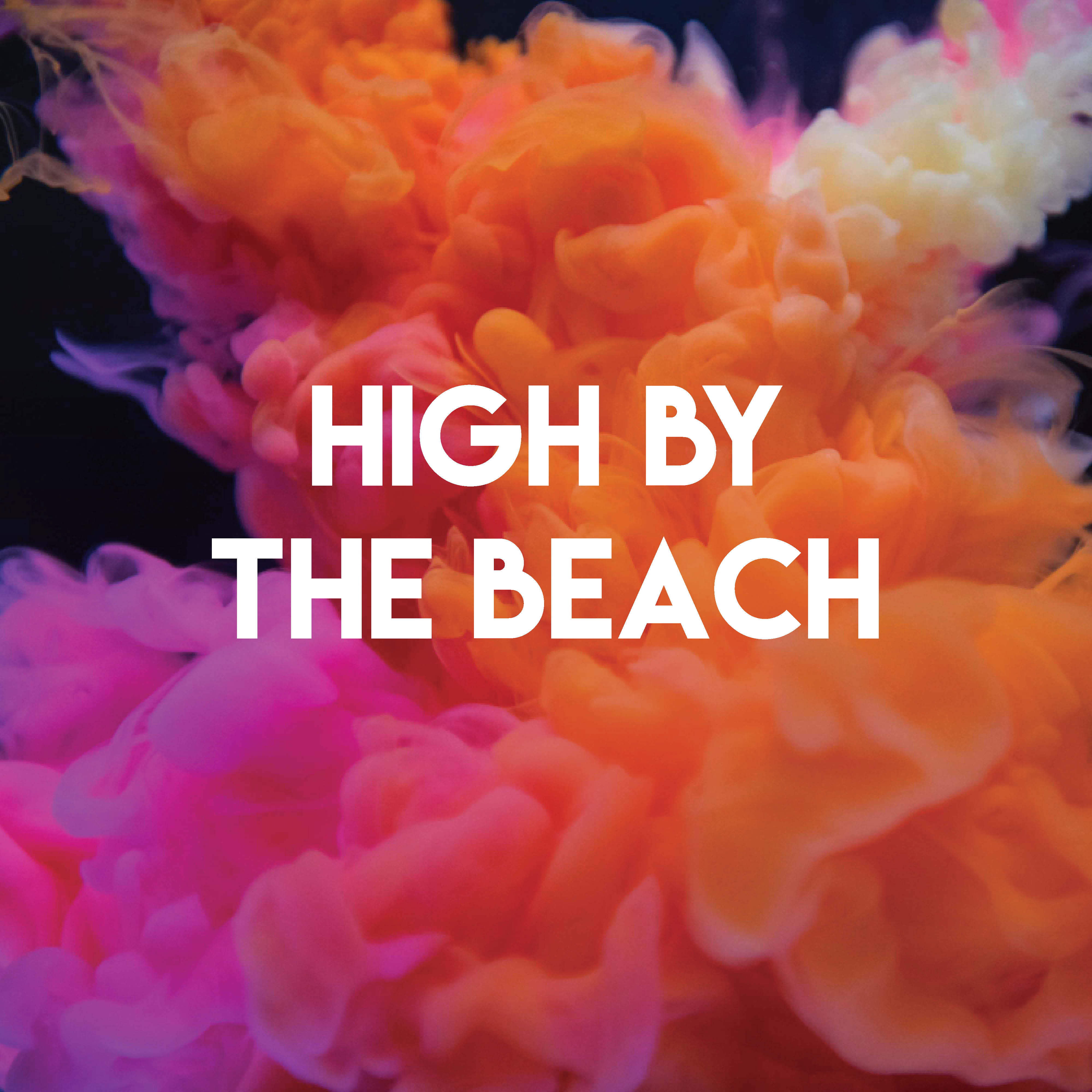 High By the Beach
