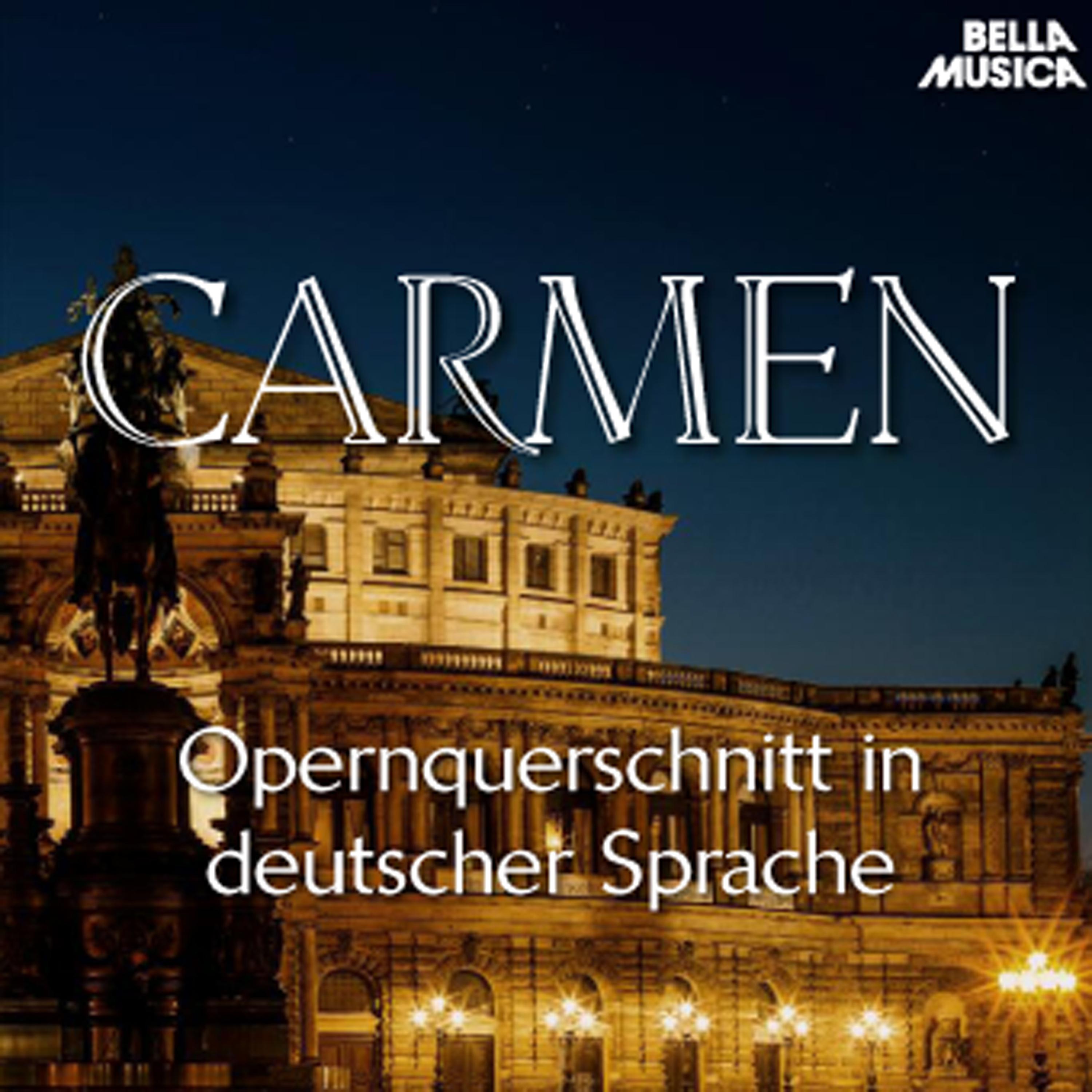Bizet: Carmen - Opernquerschnitt in deutscher Sprache