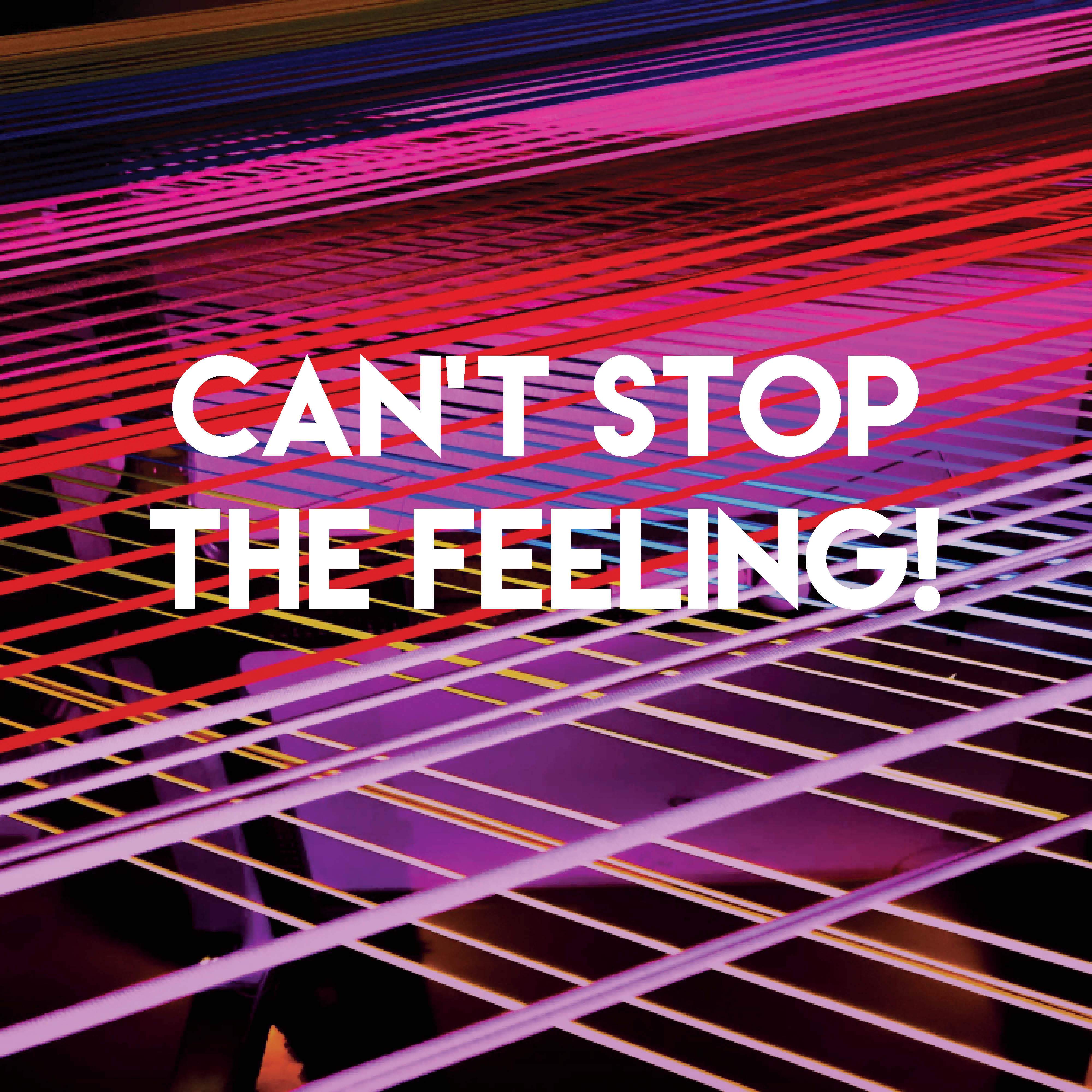 Can't Stop the Feeling!