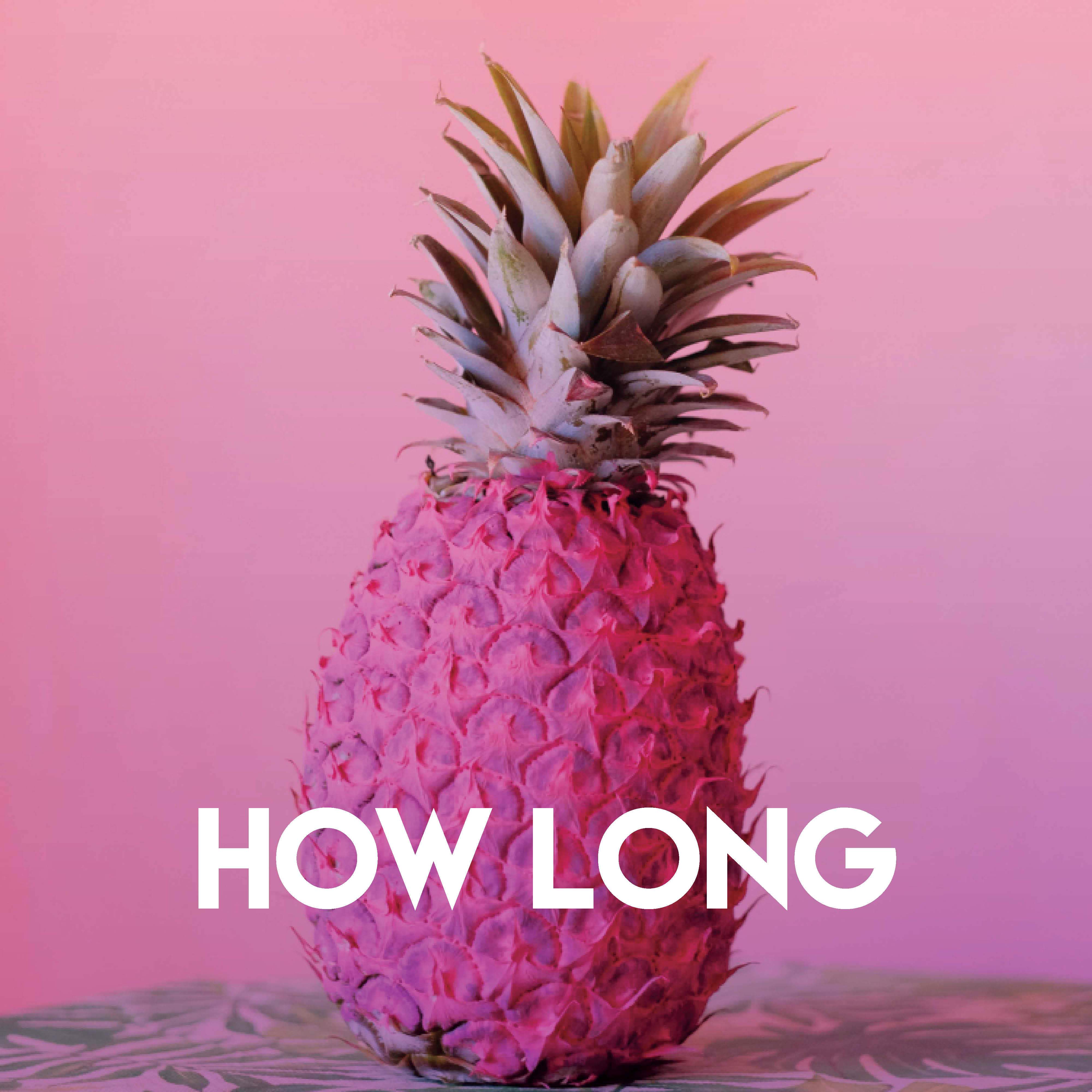 How Long